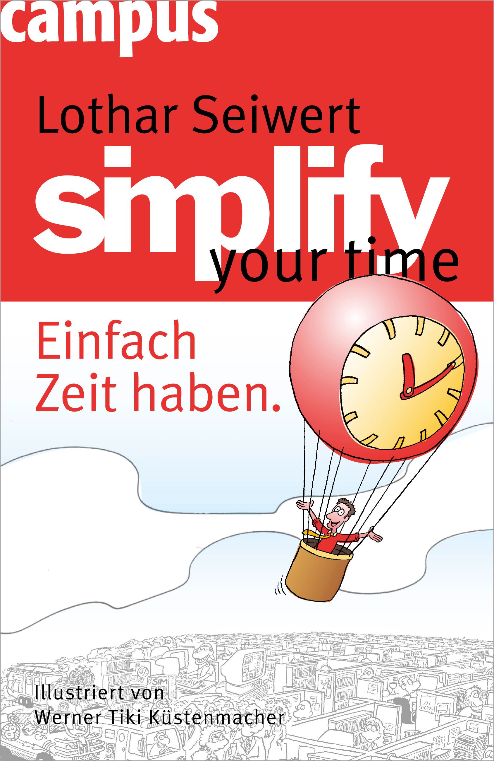 Buchcover mit Titel "simplify your time". Eine Uhr als Ballon über einer Stadt. Autor: Lothar Seiwert.