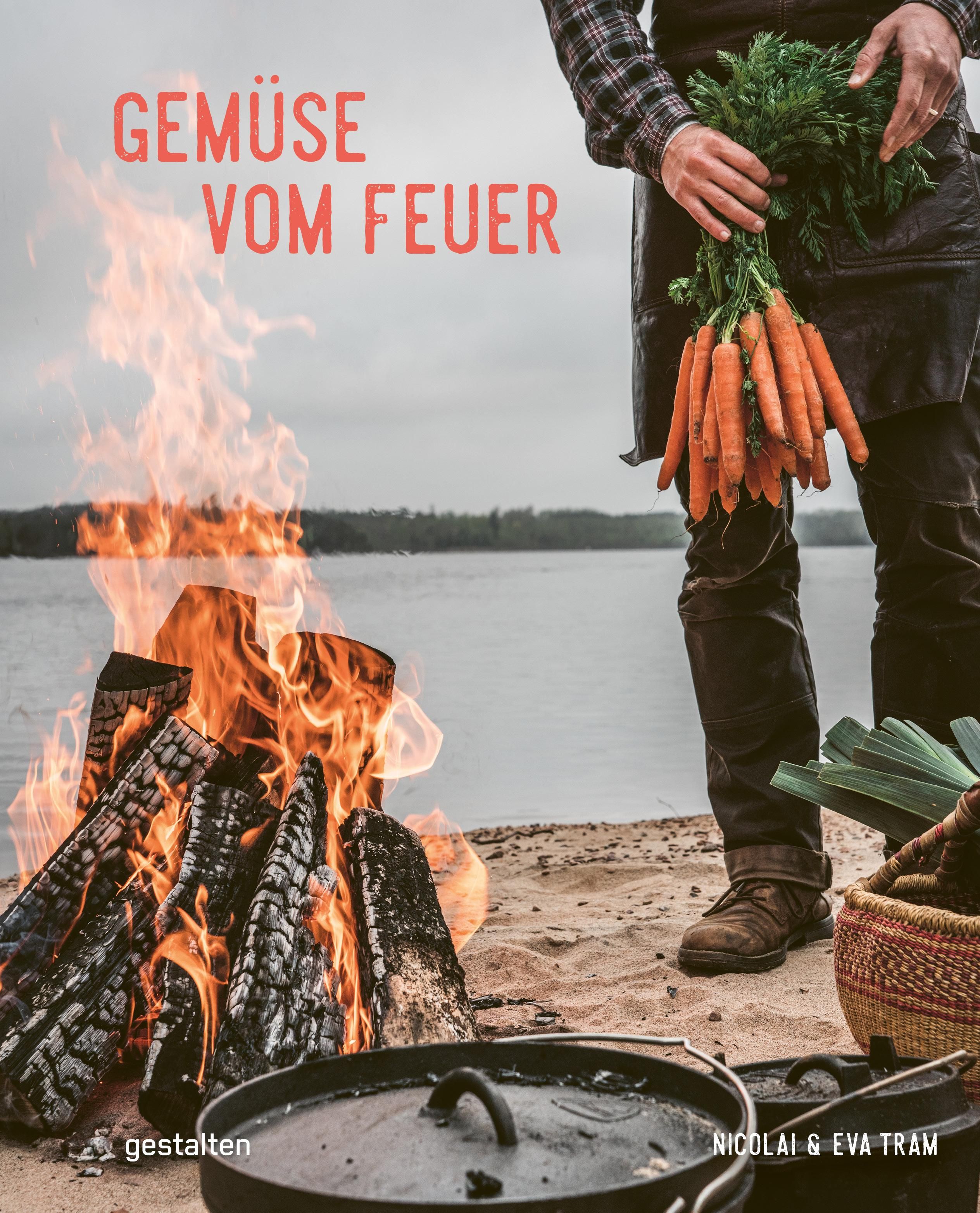 Gemüse vom Feuer Vegetarische Rezepte für Grill und Dutch Oven