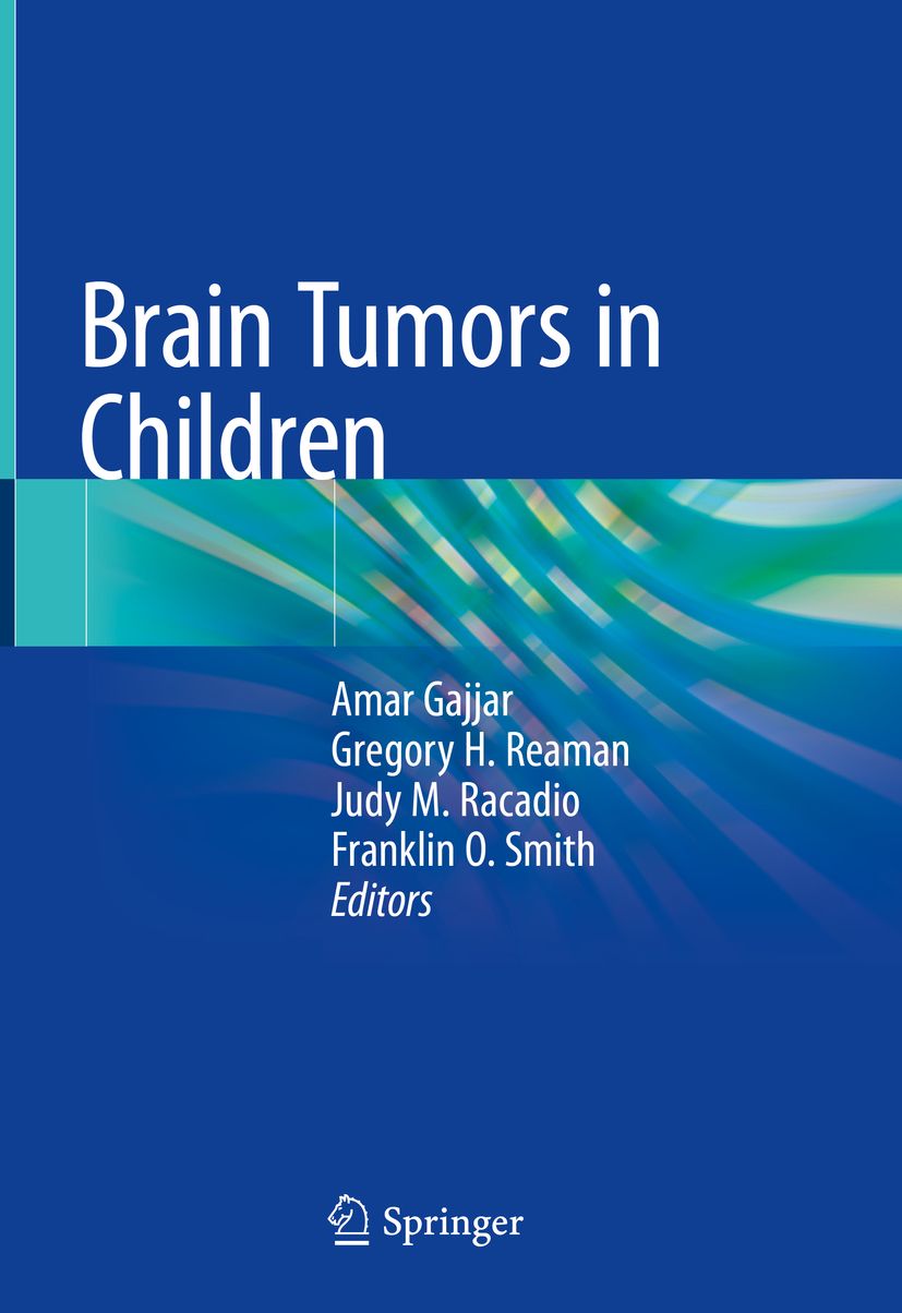 Buchcover: Brain Tumors in Children. Autoren: Amar Gajjar, Gregory H. Reaman, Judy M. Racadio, Franklin O. Smith. Verlag: Springer.