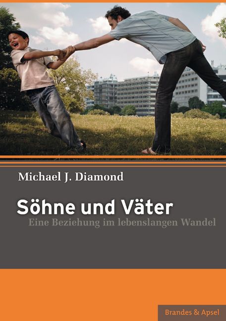 Buchcover: Titel "Söhne und Väter". Autorenname: Michael J. Diamond. Untertitel: Eine Beziehung im lebenslangen Wandel. Verlag: Brandes & Apsel.