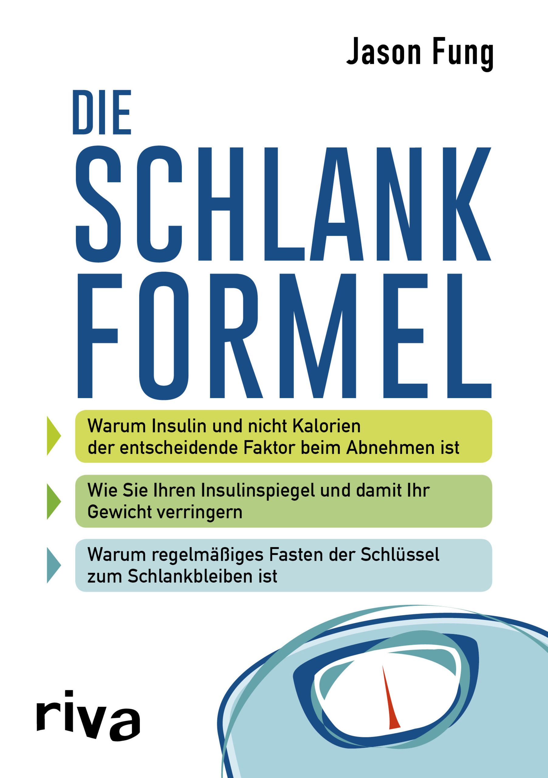 Buchcover mit Titel "Die Schlankformel" von Jason Fung. Enthält Informationen zu Insulin, Kalorien und Fasten. Logo von riva.