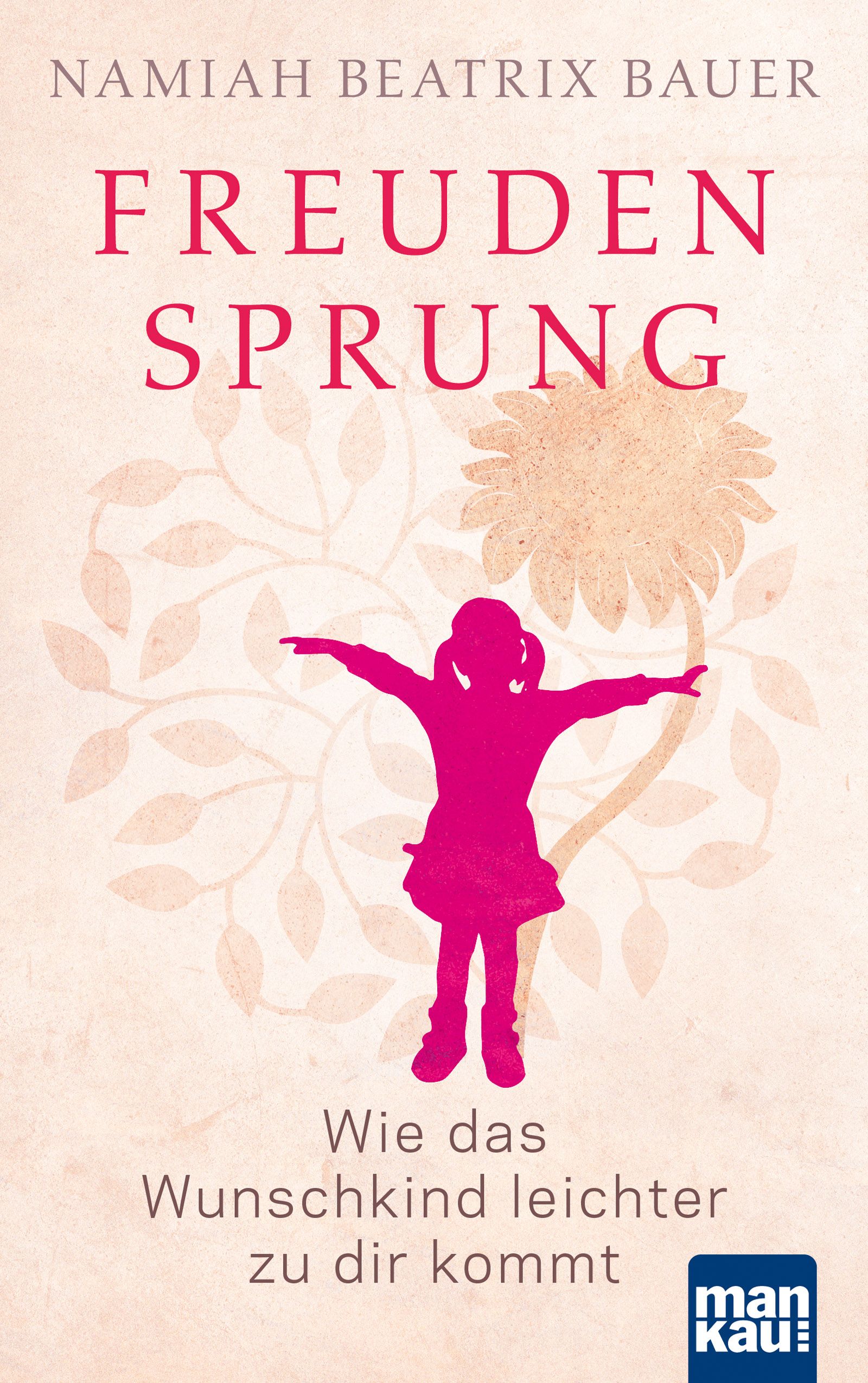 Buchcover mit Titel FREUDENSPRUNG. Pinke Silhouette eines Mädchens mit ausgebreiteten Armen vor floralem Hintergrund.