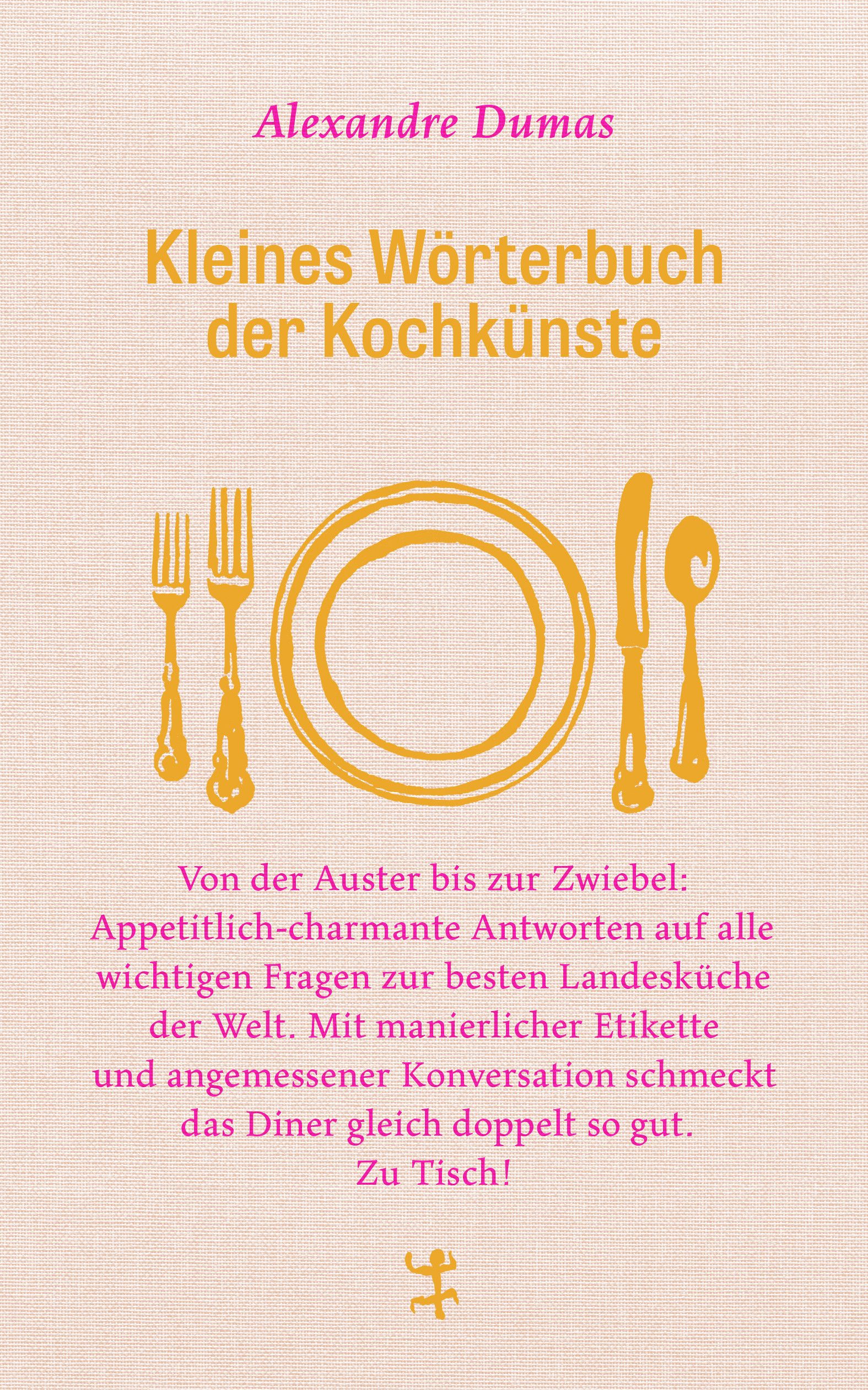 Buchcover mit Titel "Kleines Wörterbuch der Kochkünste" von Alexandre Dumas. Gelbe Illustrationen von Besteck und Teller.