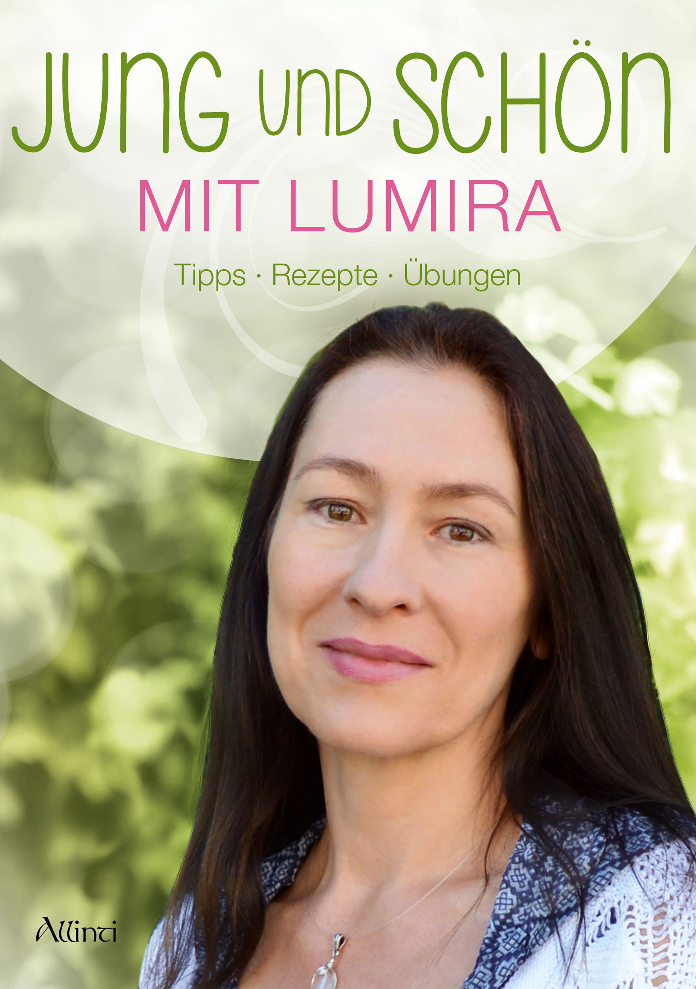 Buchcover mit Titel "Jung und Schön mit Lumira". Frau mit langen, dunklen Haaren vor grünem Hintergrund. Allinci-Logo unten links.