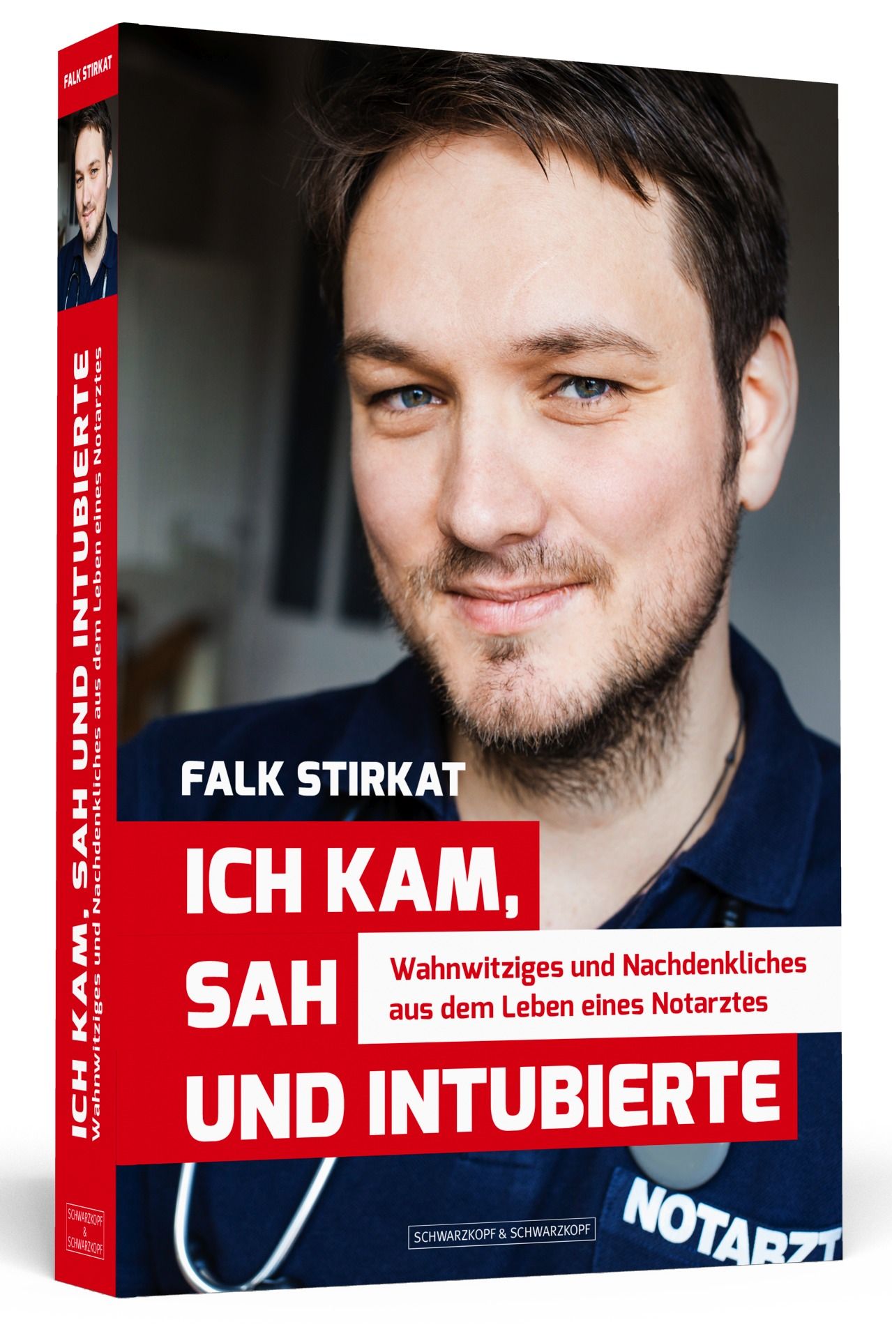 Buchcover mit Porträt eines Mannes. Titel: Ich kam, sah und intubierte. Autor: Falk Stirkat. Verlag: Schwarzkopf & Schwarzkopf.