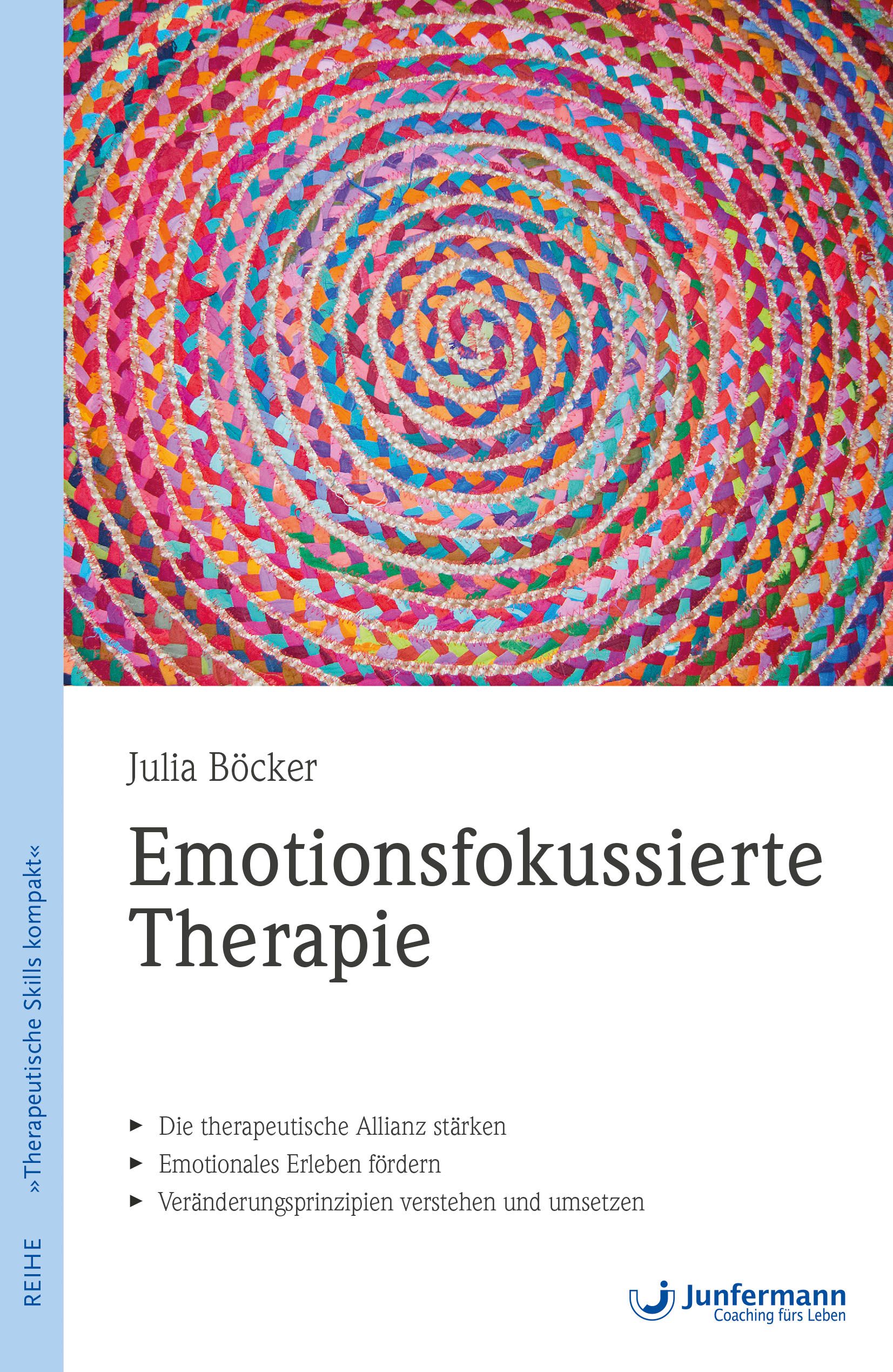 Buchcover mit farbenfrohem Muster. Titel: Emotionsfokussierte Therapie. Autor: Julia Böcker. Verlag: Junfermann. Reihe: Therapeutische Skills kompakt.