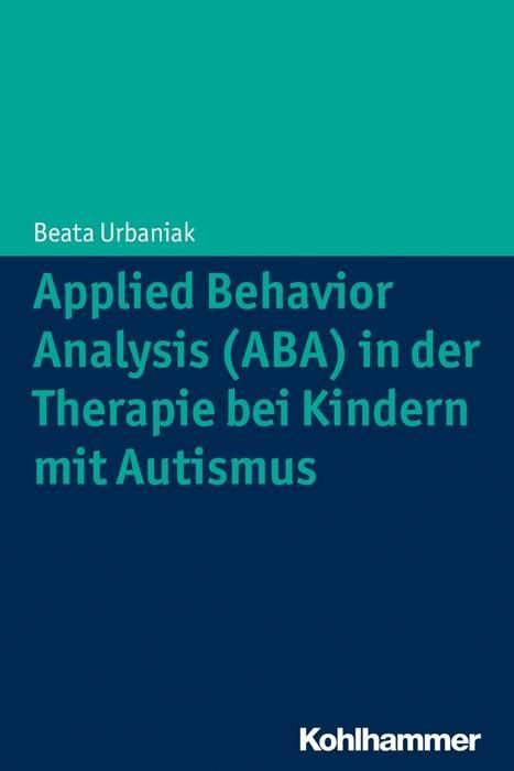Applied Behavior Analysis (ABA) in der Therapie von Kindern mit Autismus
