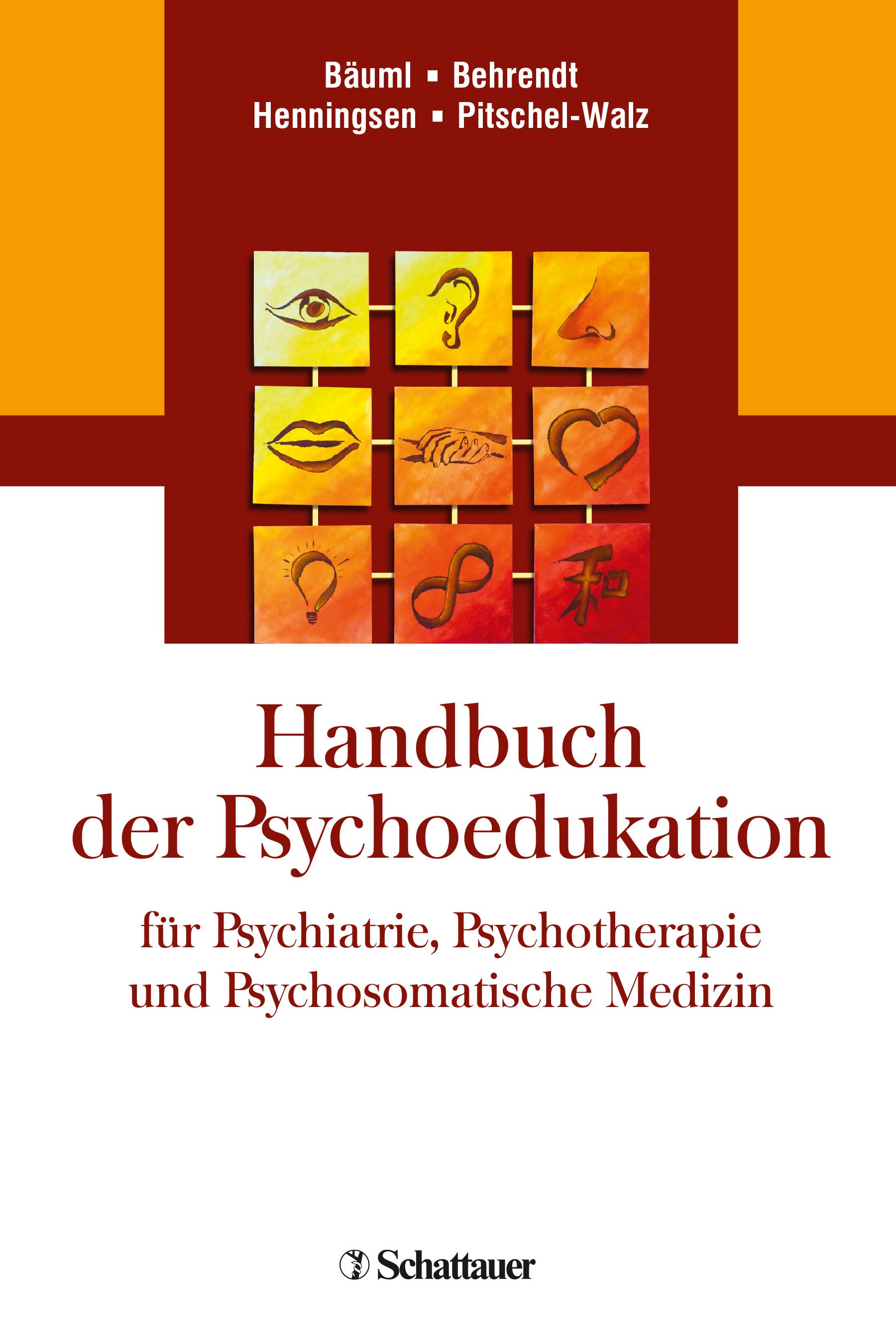Buchcover: Handbuch der Psychoedukation. Autoren: Bäuml, Behrendt, Henningsen, Pitschel-Walz. Verlag: Schattauer. Titel in rot, Illustrationen.