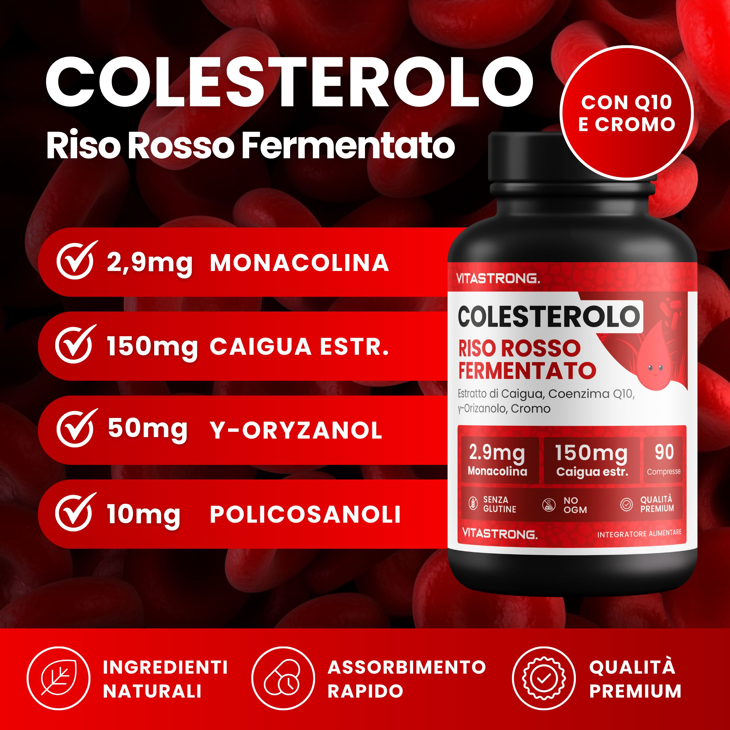 Vitastrong Colesterolo, compresse. Flacone nero, etichetta rossa. Contiene 90 compresse. Ingredienti: Monacolina, Caigua, Coenzima Q10, Cromo.