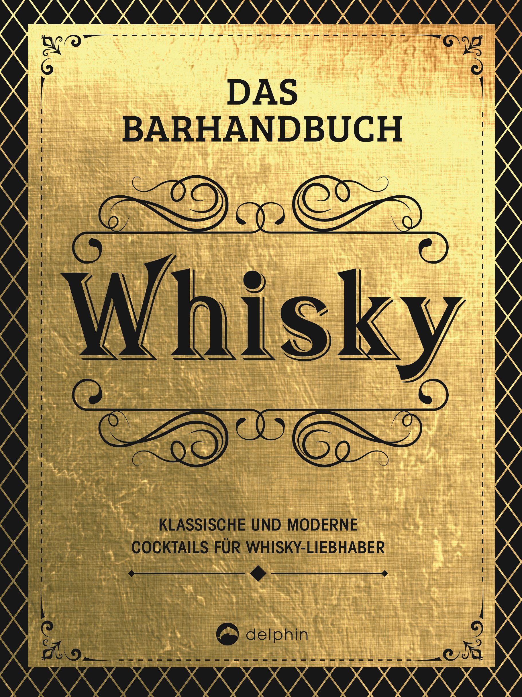 Buchcover mit goldfarbenem Hintergrund und schwarzem Text. Titel: Das Barhandbuch Whisky. Untertitel: Klassische und moderne Cocktails.