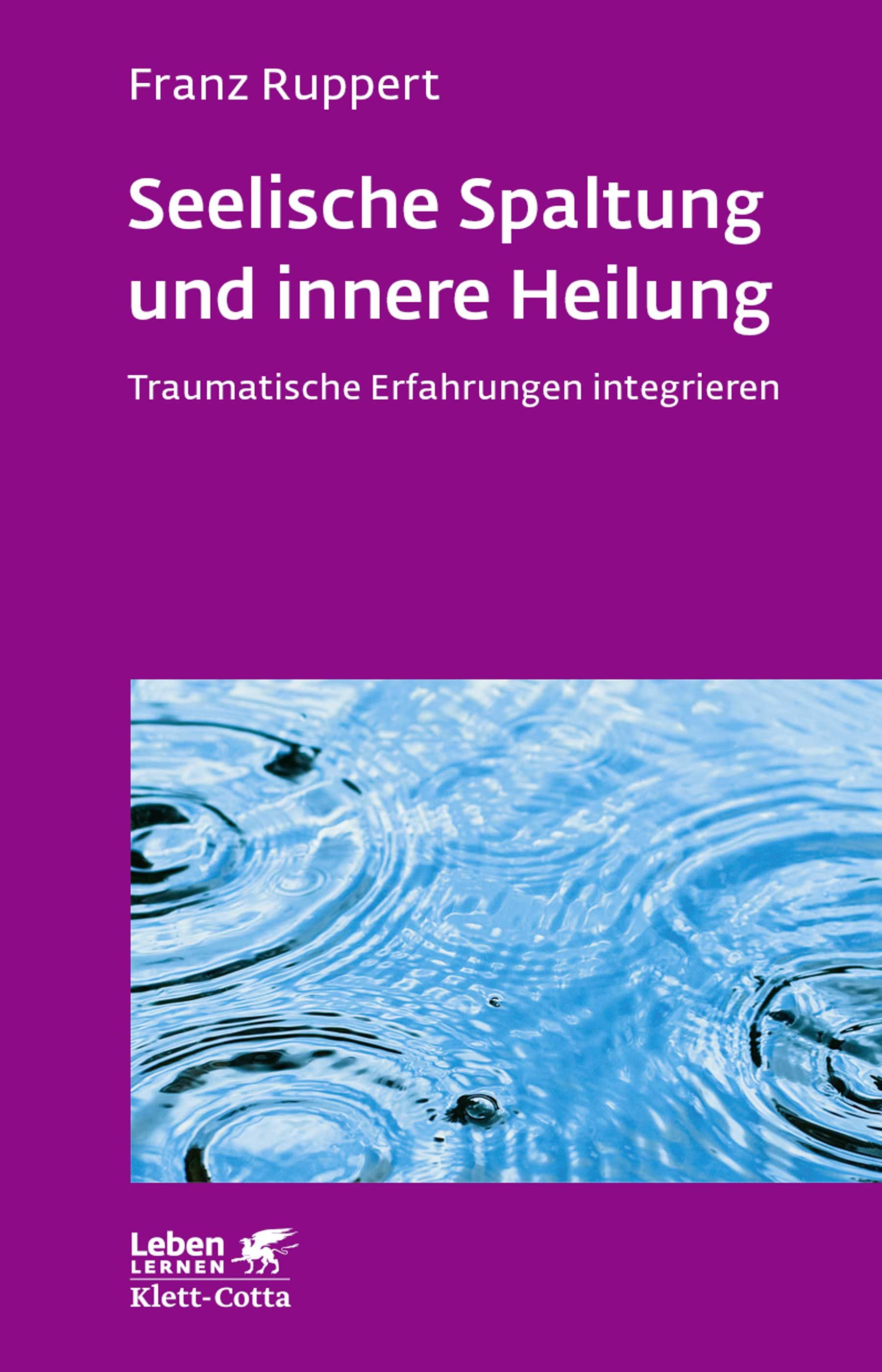 Seelische Spaltung und innere Heilung