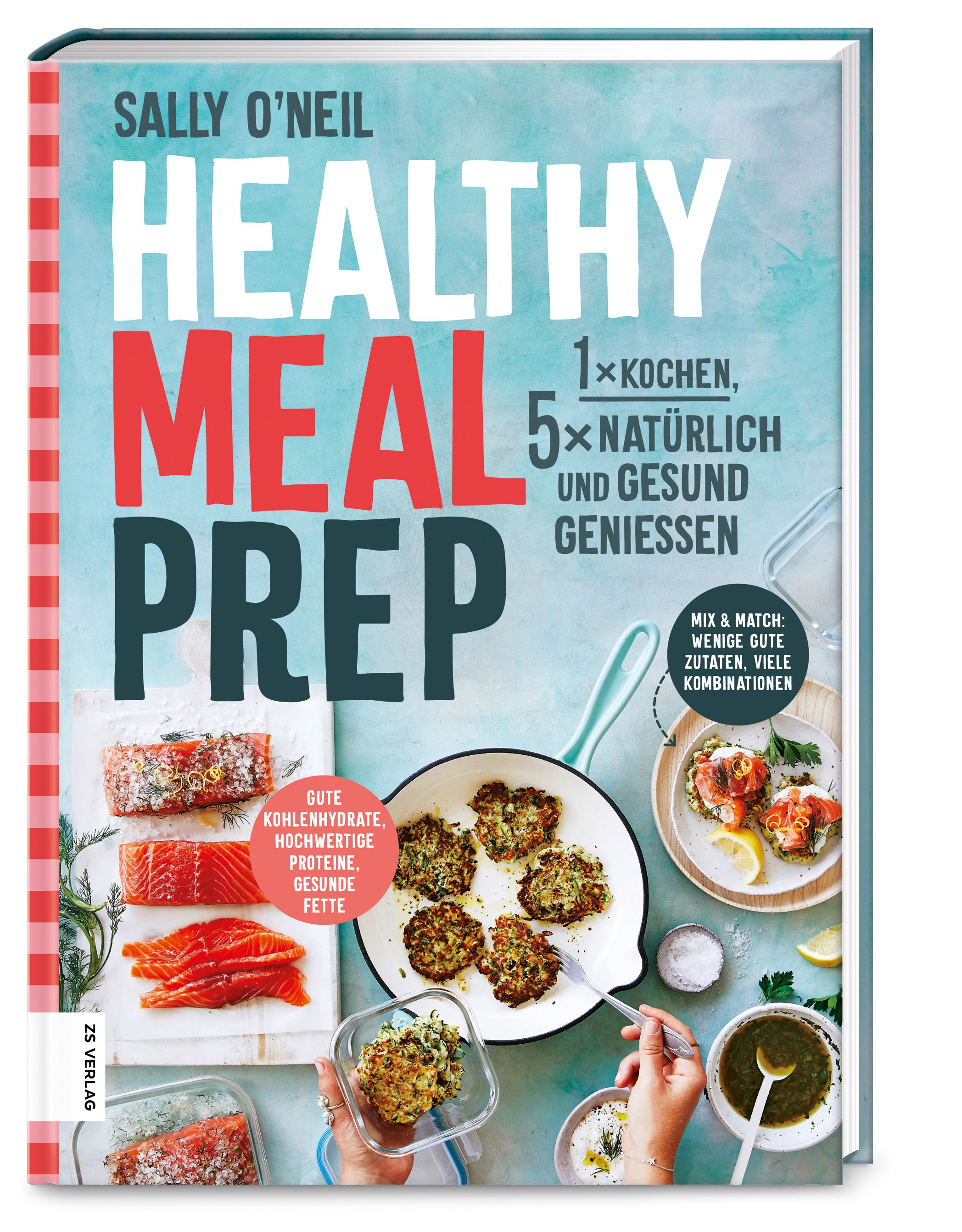 Buchcover mit dem Titel "Healthy Meal Prep". Es zeigt Speisen, Zutaten und Text. Autor: Sally O'Neil. Verlag: ZS Verlag.
