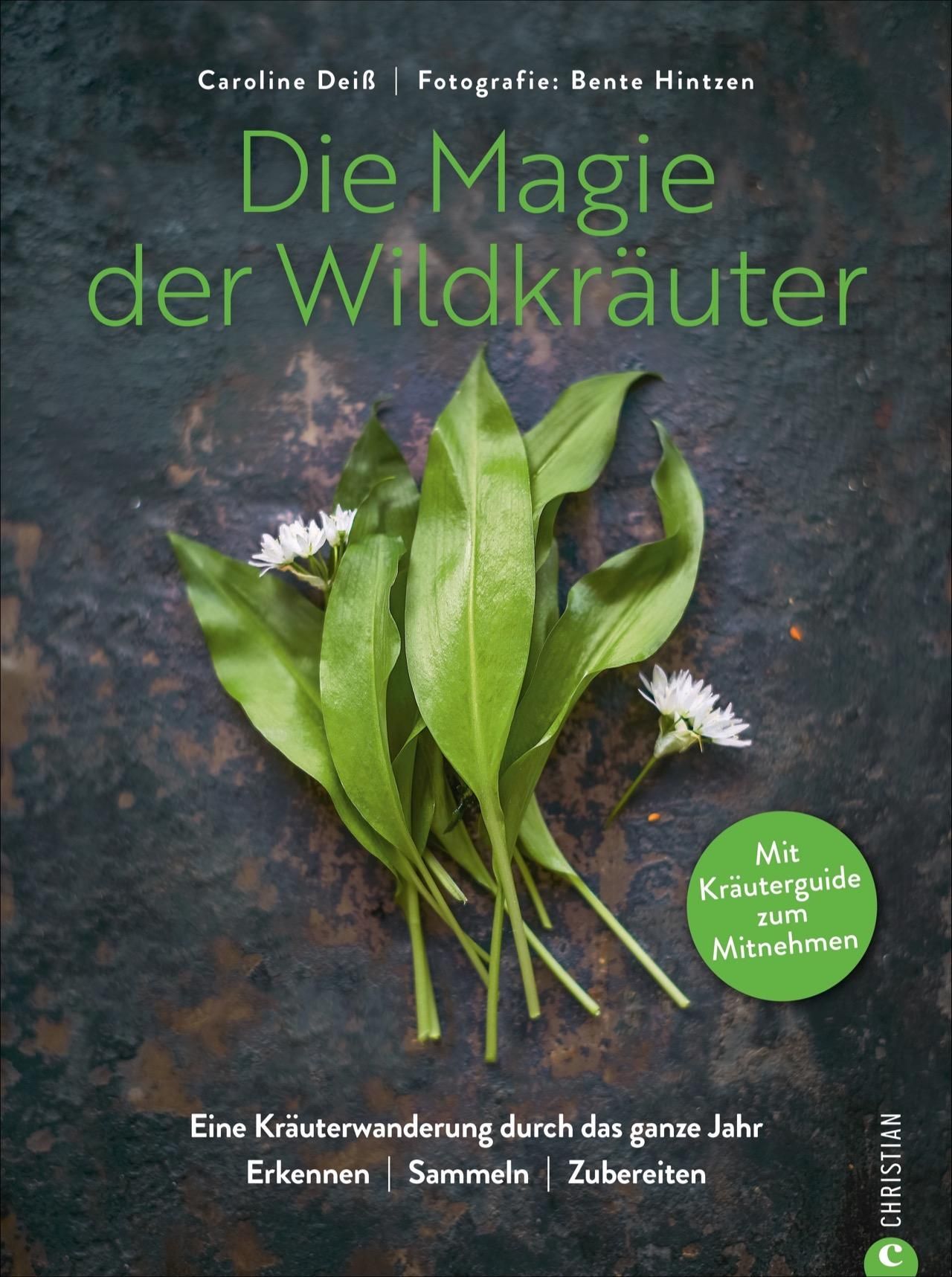 Buchcover mit Titel "Die Magie der Wildkräuter". Grüne Blätter und Blüten, grüner Kreis mit Text. Verlag: Christian.