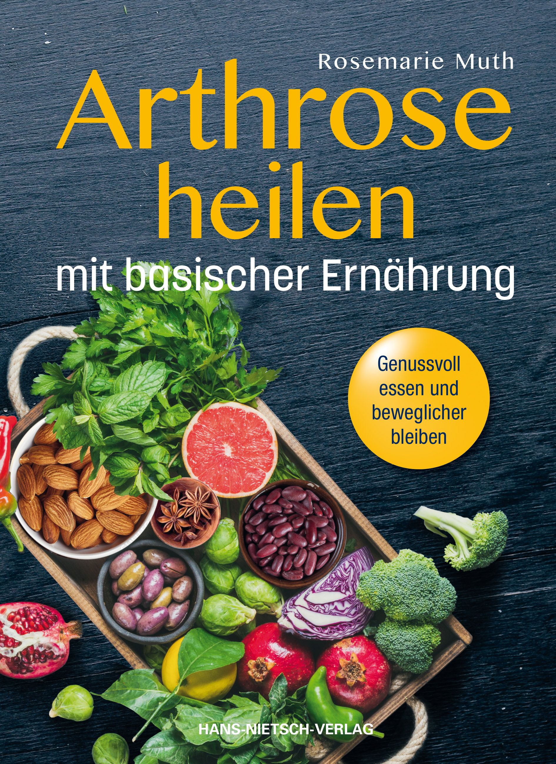 Buchcover mit Titel "Arthrose heilen mit basischer Ernährung". Abgebildet sind Lebensmittel wie Obst, Gemüse und Nüsse.