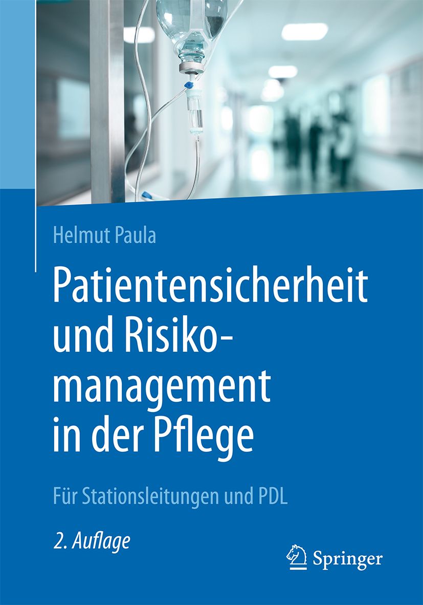 Buchcover: Patientensicherheit und Risikomanagement in der Pflege. Autor: Helmut Paula. Verlag: Springer. 2. Auflage.
