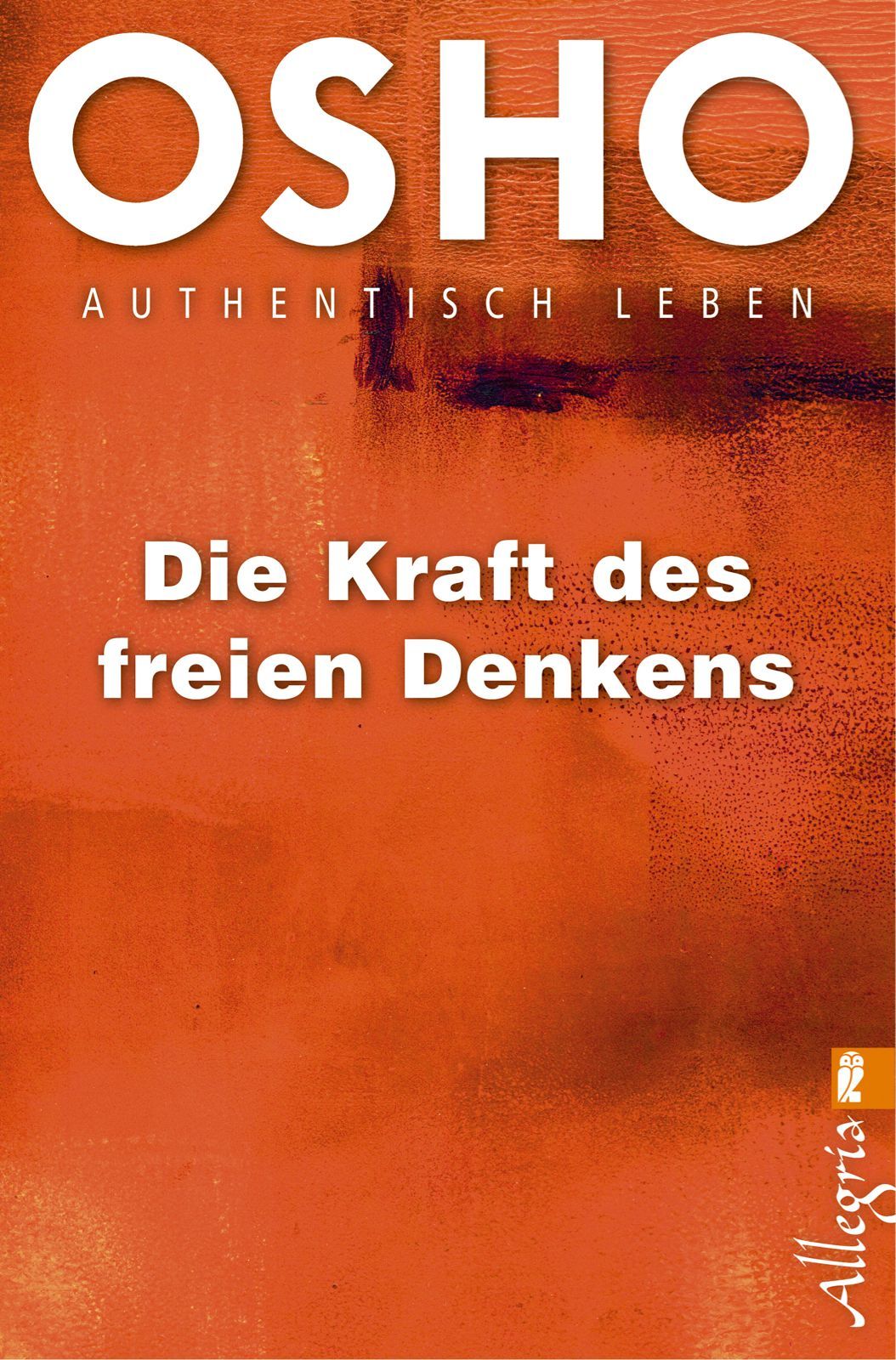 Buchcover mit Titel "Die Kraft des freien Denkens". Oben "OSHO" und "Authentisch Leben". Orangefarbener Hintergrund.