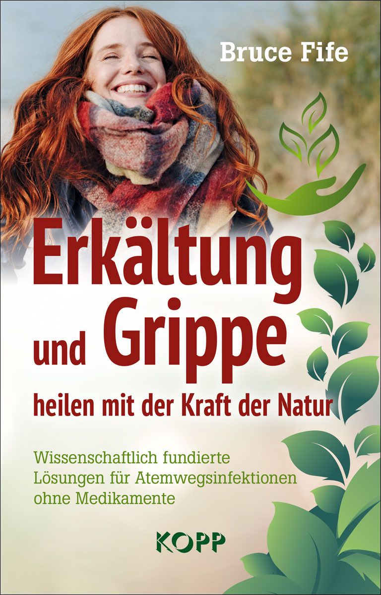 Erkältung und Grippe heilen mit der Kraft der Natur