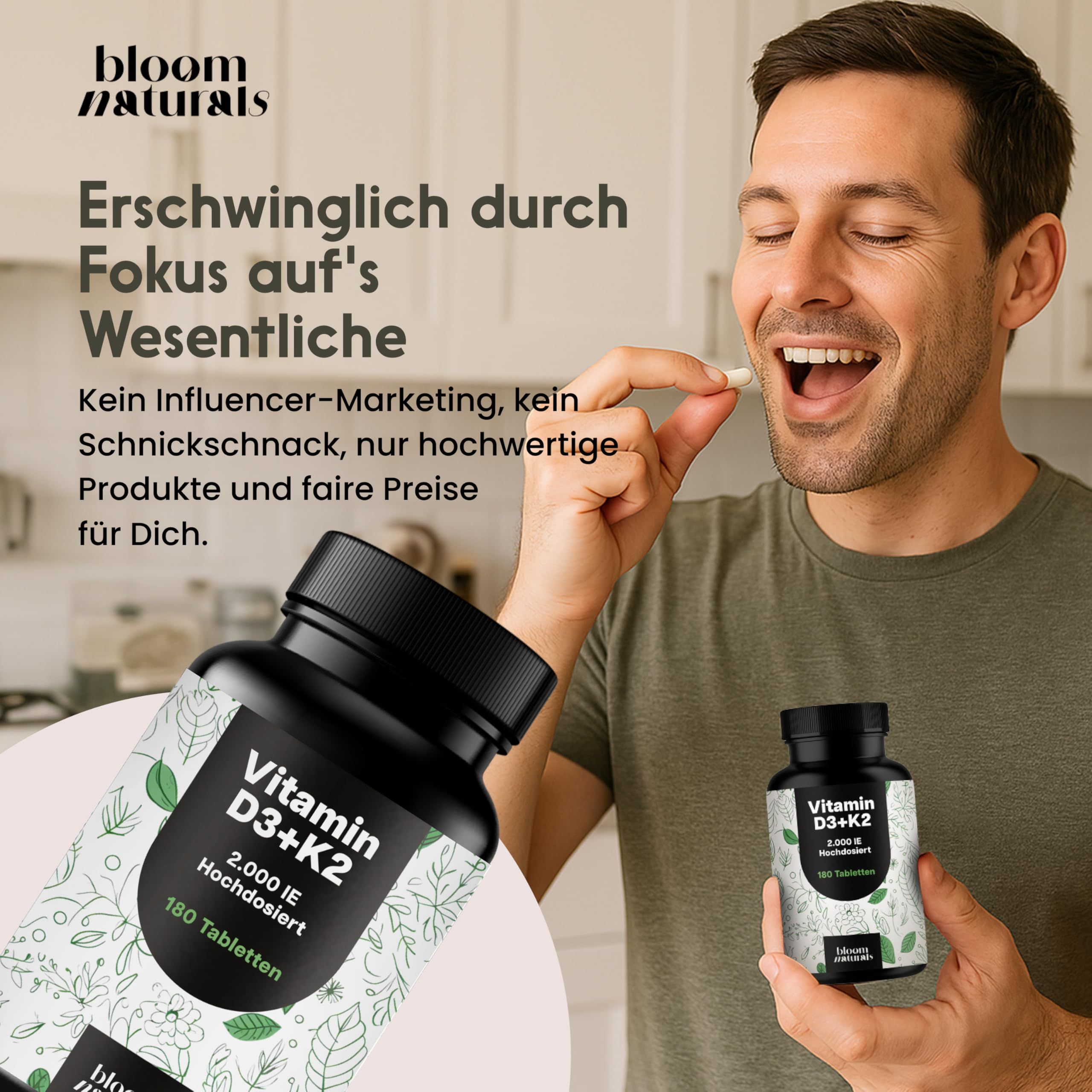 Mann nimmt Tablette. Text: Erschwinglich durch Fokus auf's Wesentliche. Flaschen: Vitamin D3+K2, 2.000 IE, 180 Tabletten. Marke: Bloom Naturals.