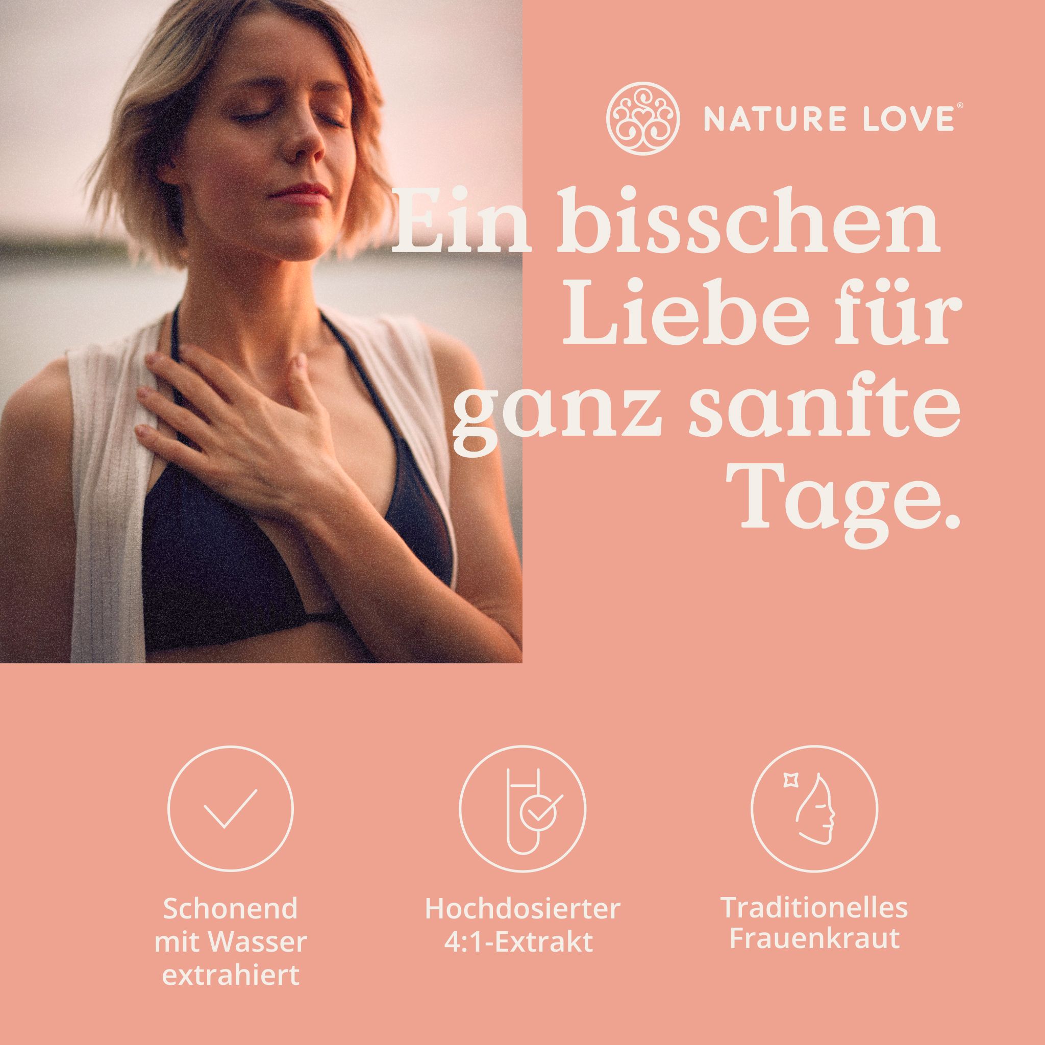 Frau mit geschlossenen Augen und Hand auf der Brust, neben Text "Ein bisschen Liebe für ganz sanfte Tage."