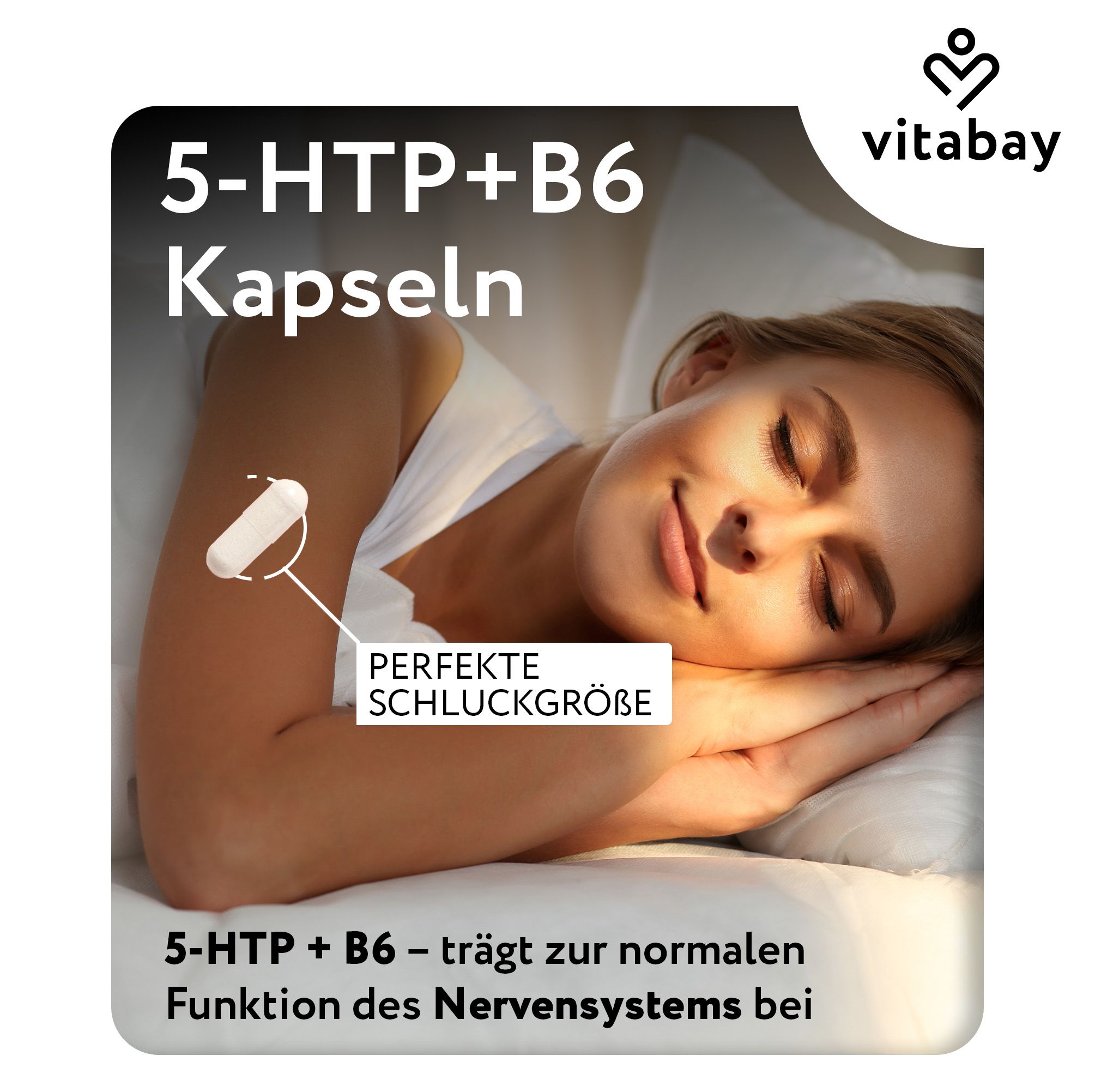 Frau schläft. Text: 5-HTP+B6 Kapseln, perfekte Schluckgröße. Vitabay Logo. Text: trägt zur normalen Funktion des Nervensystems bei.