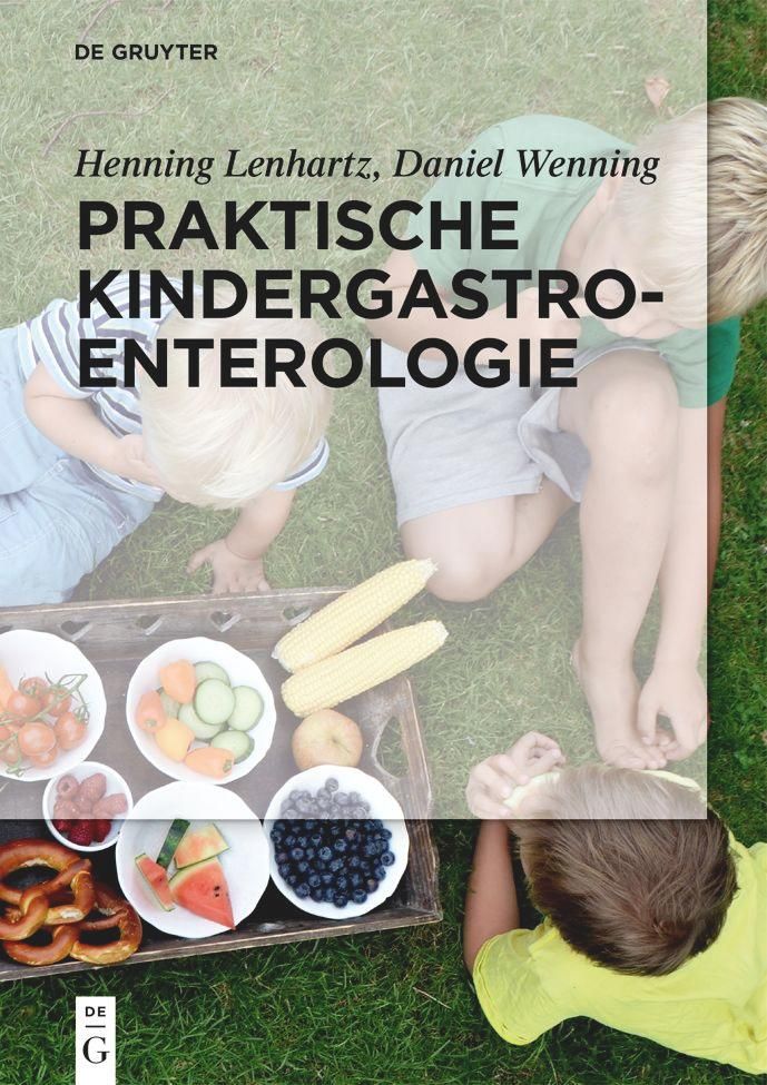 Buchcover mit Titel „Praktische Kindergastroenterologie“. Autoren: Henning Lenhart, Daniel Wenning. Verlag: De Gruyter. Kinder im Gras.