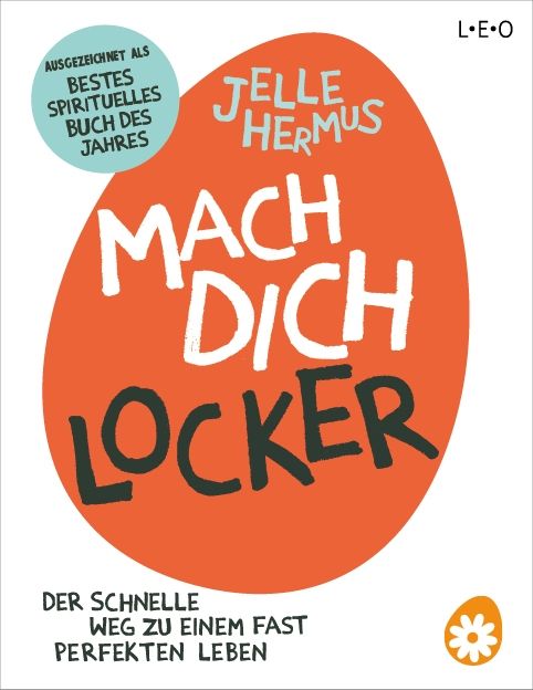 Buchcover mit orangefarbenem Hintergrund und weißer Schrift. Titel: MACH DICH LOCKER. Autor: Jelle Hermus. Auszeichnung: Bestes spirituelles Buch des Jahres.