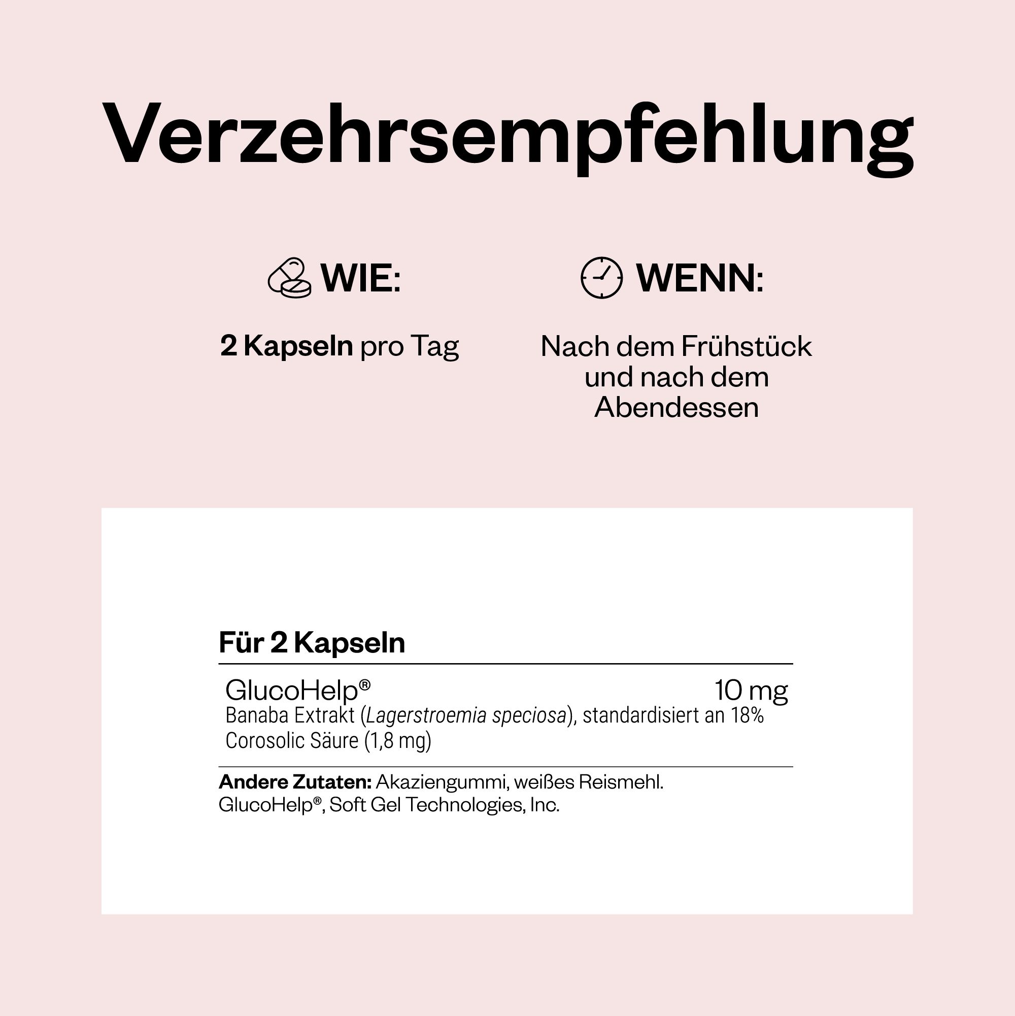 Text mit Verzehrempfehlung: 2 Kapseln pro Tag, nach dem Frühstück und Abendessen. Inhaltsstoffe für 2 Kapseln.
