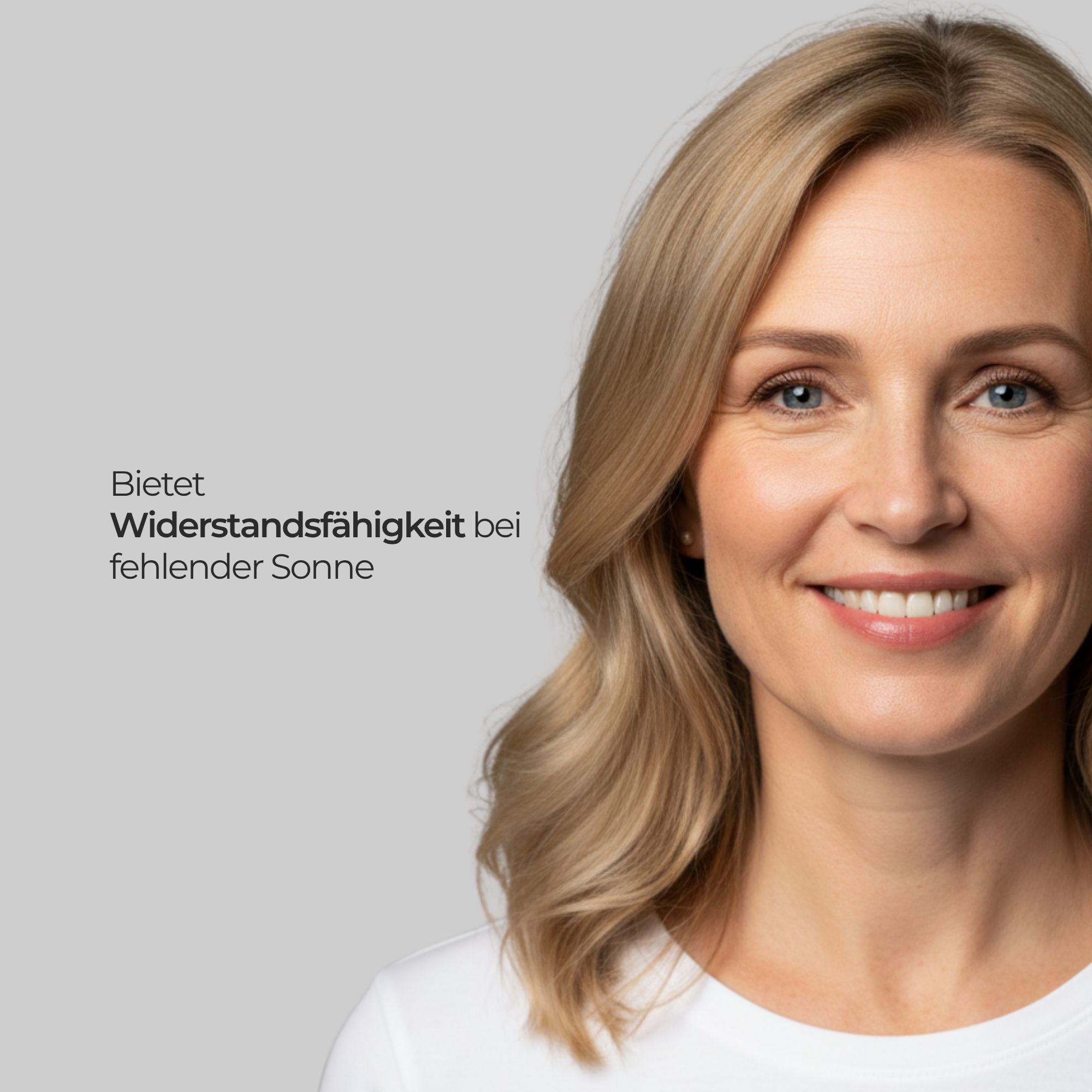 Porträt einer lächelnden Frau mit blonden Haaren. Text: Bietet Widerstandsfähigkeit bei fehlender Sonne.