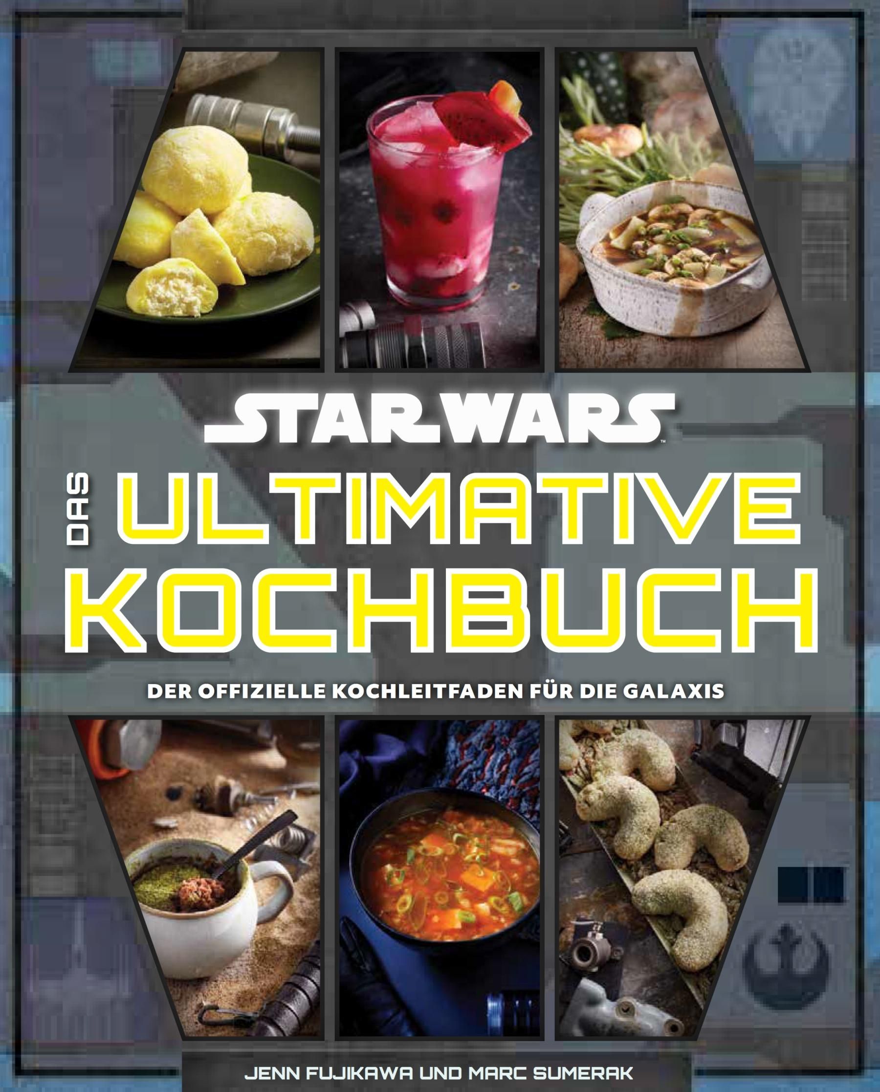 Star Wars: Das ultimative Kochbuch Der offizielle Kochleitfaden für die Galaxis