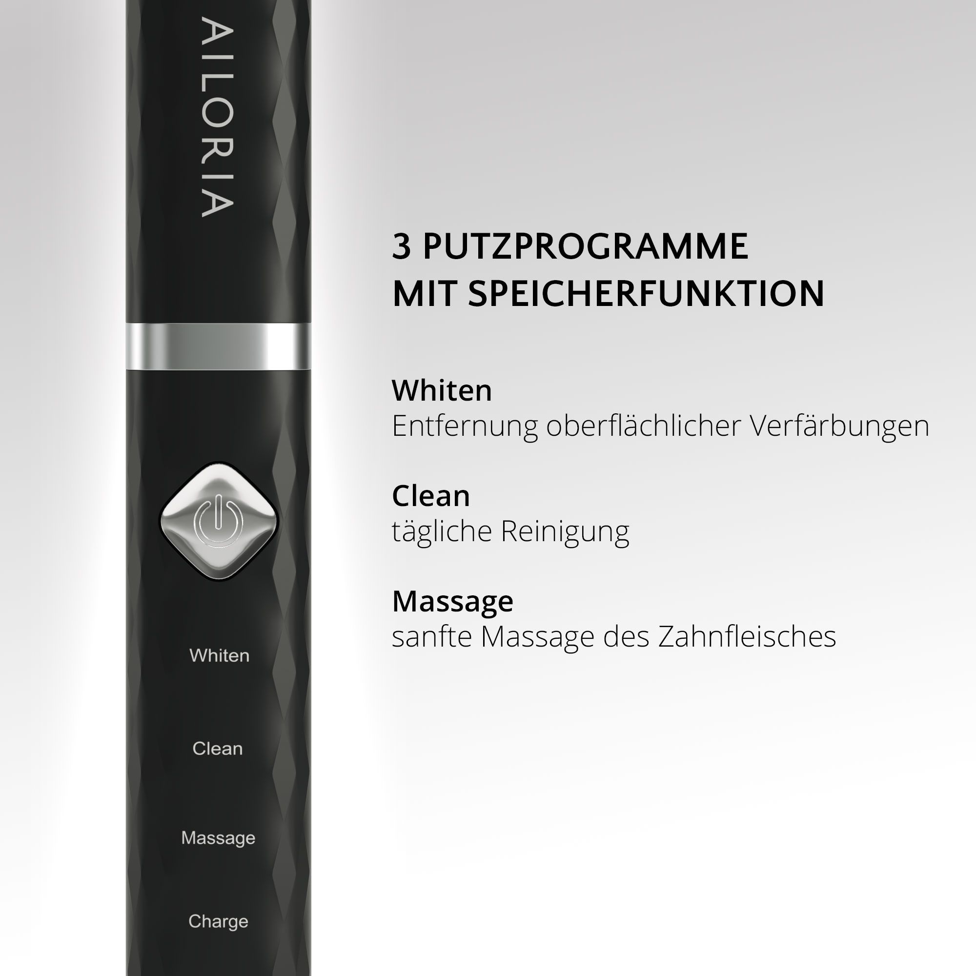 Nahaufnahme der schwarzen Zahnbürste. Auf der Bürste stehen die Funktionen: Whiten, Clean, Massage, Charge. Text: 3 Putzprogramme mit Speicherfunktion.