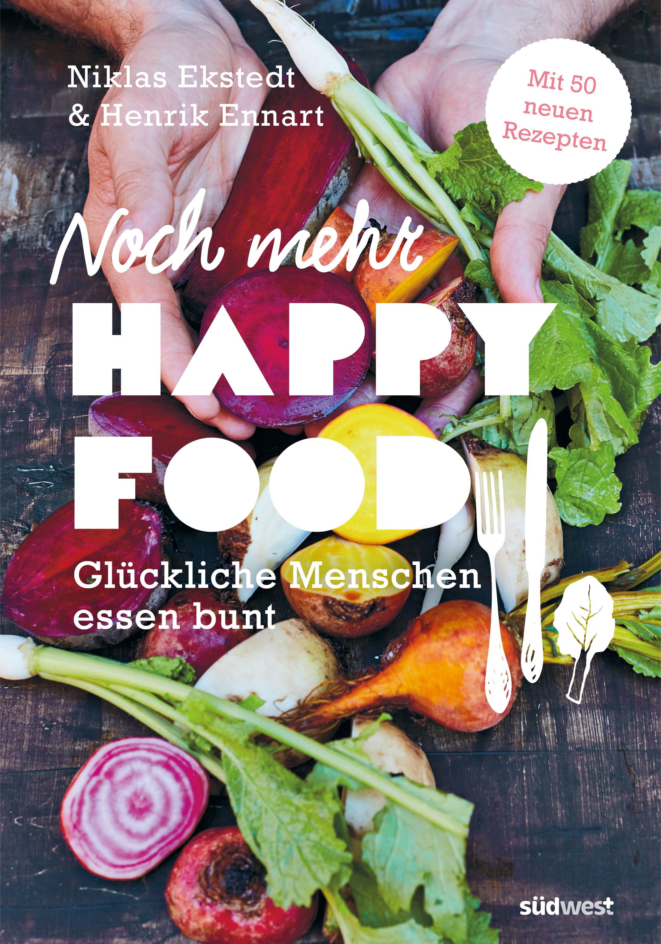 Buchcover mit dem Titel "Noch mehr Happy Food". Autoren: Niklas Ekstedt & Henrik Ennart. Auf dem Cover Gemüse und das Logo von Südwest.