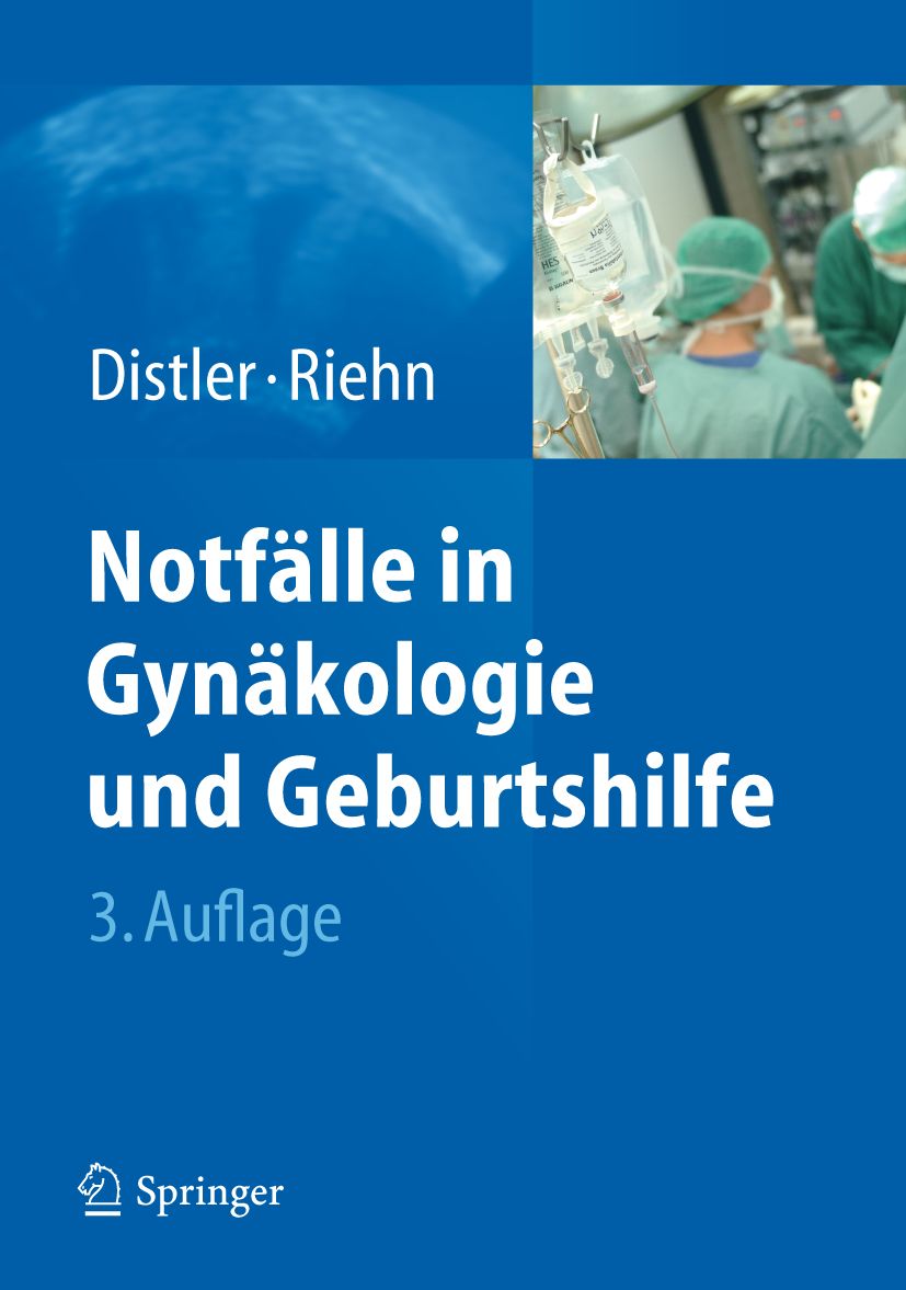Buchcover: "Notfälle in Gynäkologie und Geburtshilfe". Titel in Weiß auf blauem Hintergrund. Autoren: Distler, Riehn. Verlag: Springer.