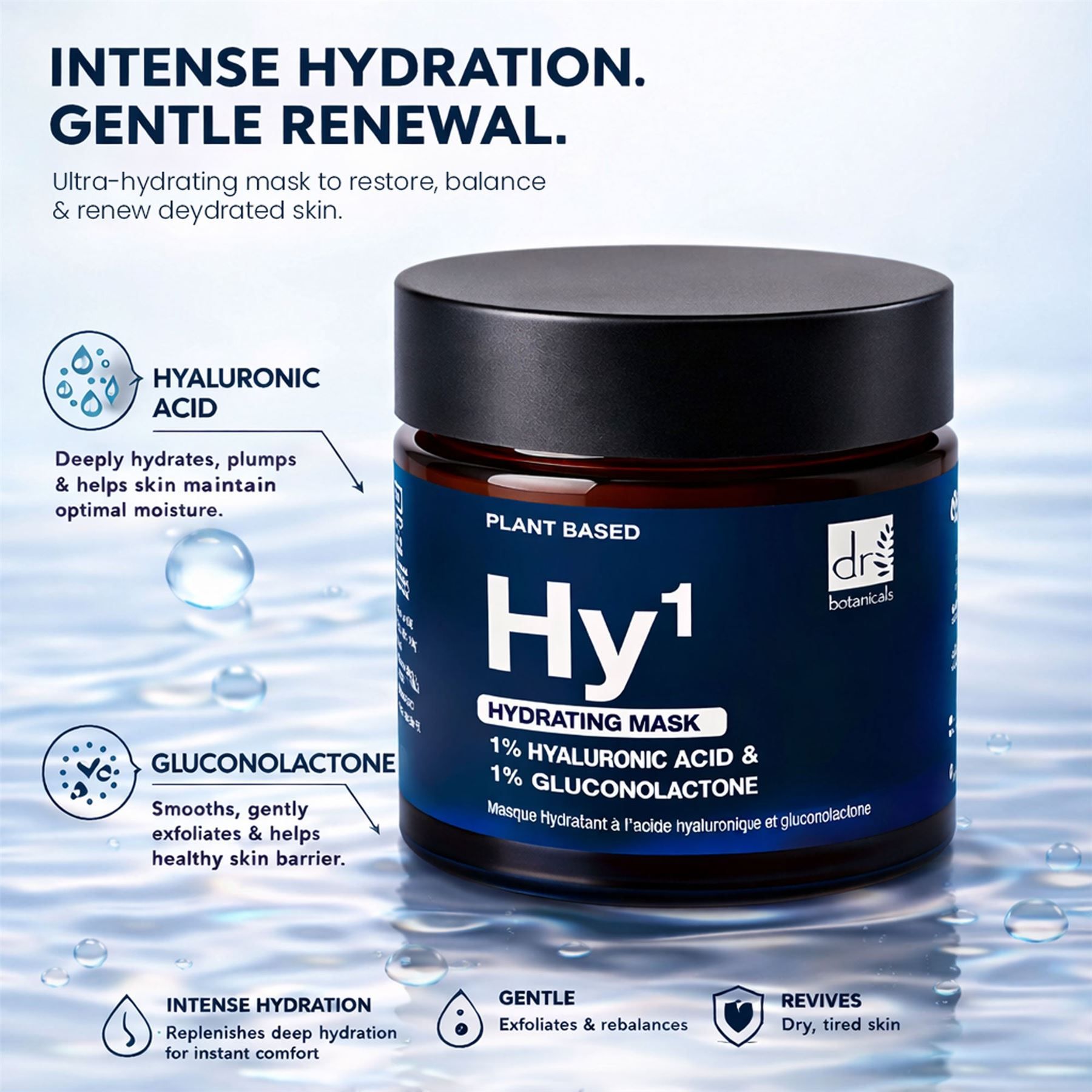 Dr. Botanicals Hyaluronic Acid Hydrating Mask Tiegel mit Wassertropfen.