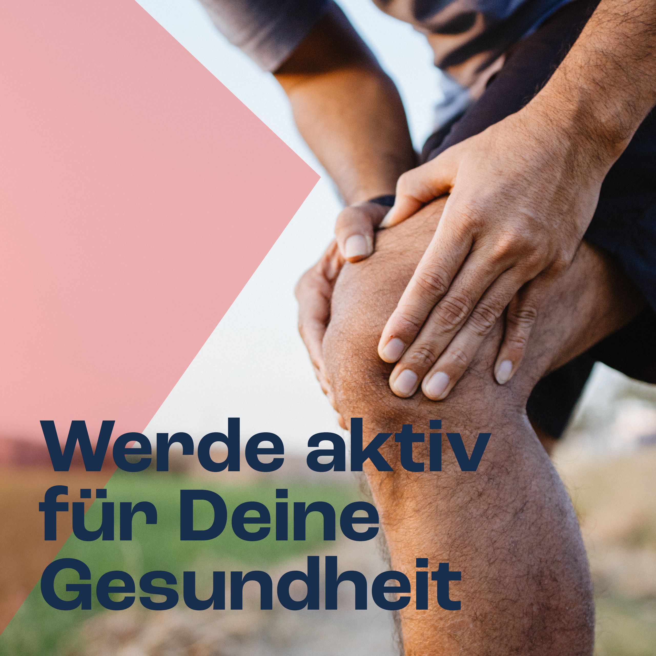 Mann berührt Knie. Text: Werde aktiv für Deine Gesundheit. Hintergrund: Rosa und blau.