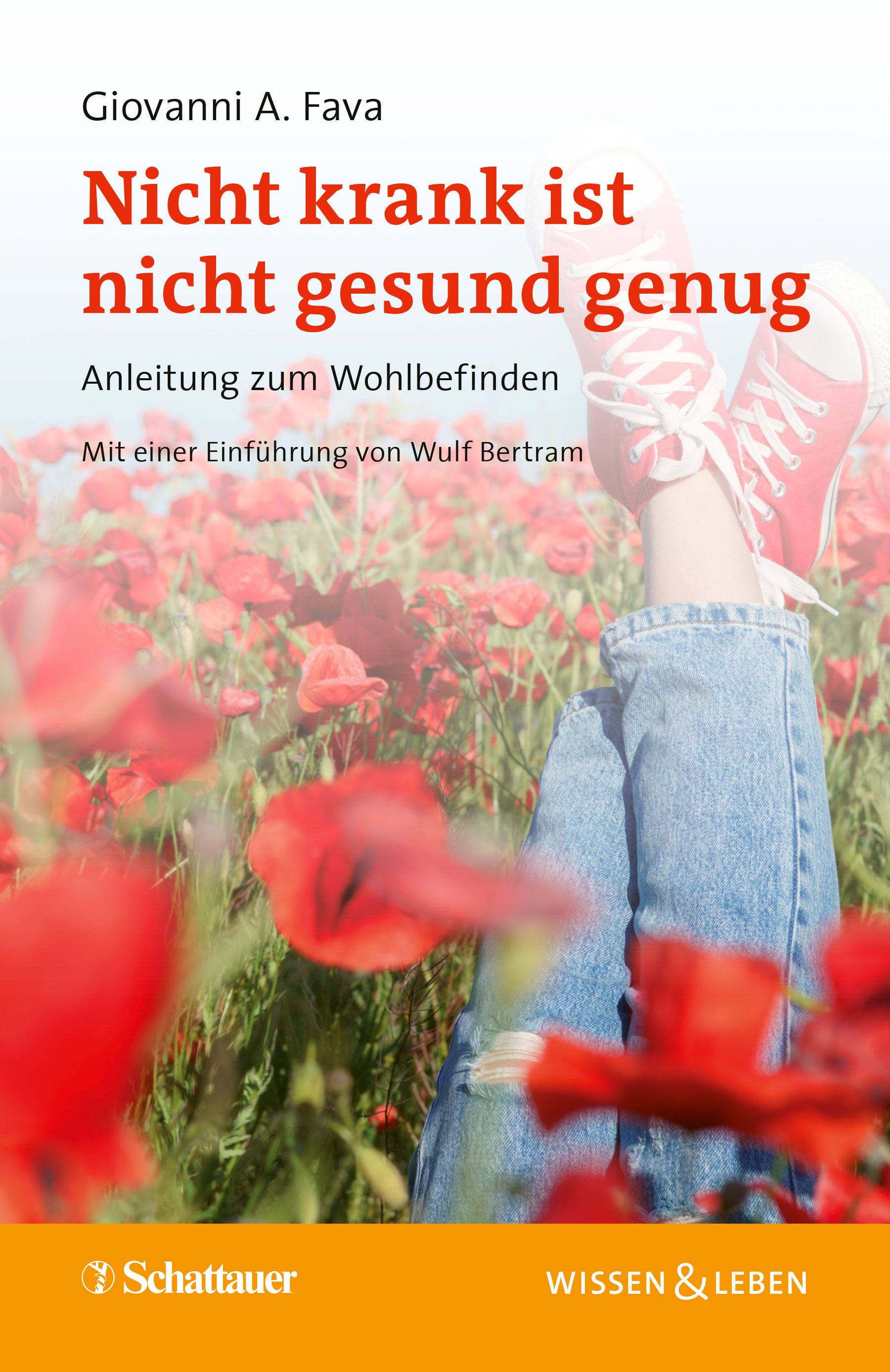 Buchcover: „Nicht krank ist nicht gesund genug“. Autor: Giovanni A. Fava. Füße in Jeans und roten Schuhen in einem Mohnfeld.