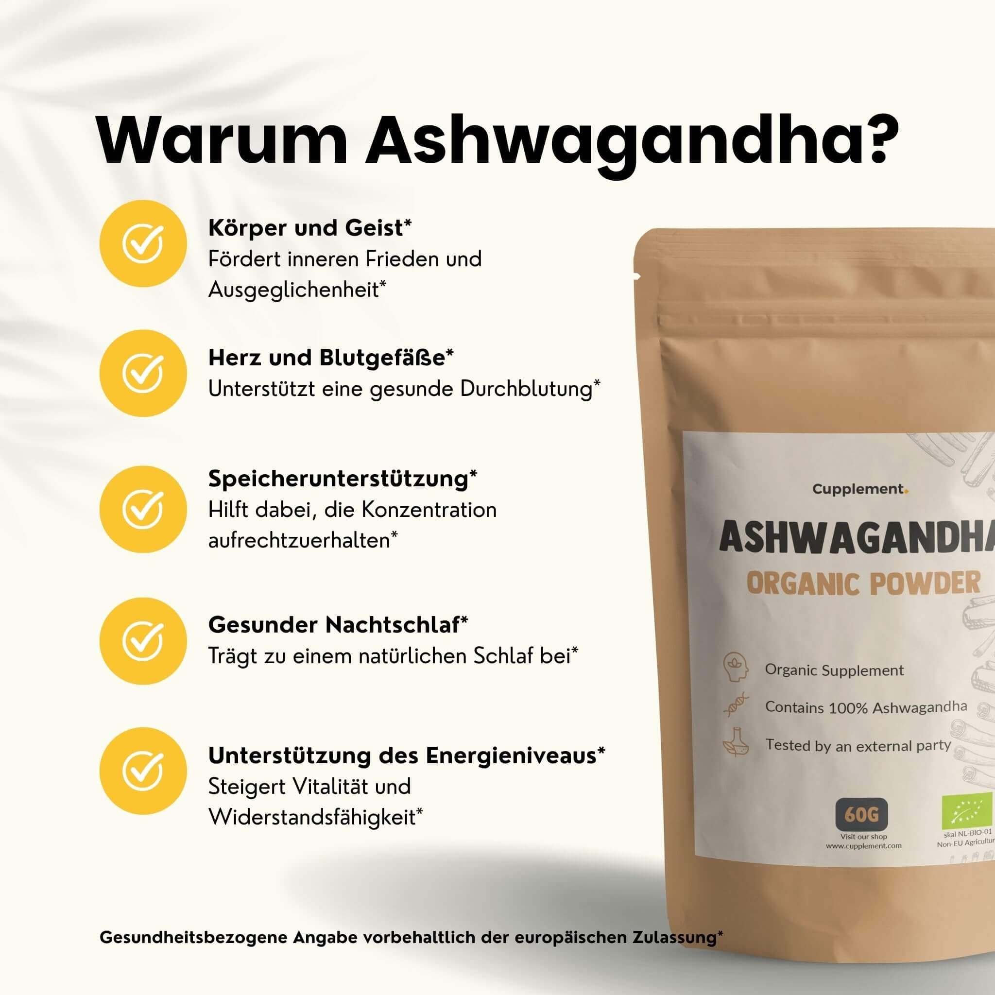 Beutel Cupplement Ashwagandha BIO Pulver. Text: Organic Supplement, 60g. Vorteile: Körper & Geist, Herz & Gefäße, etc.