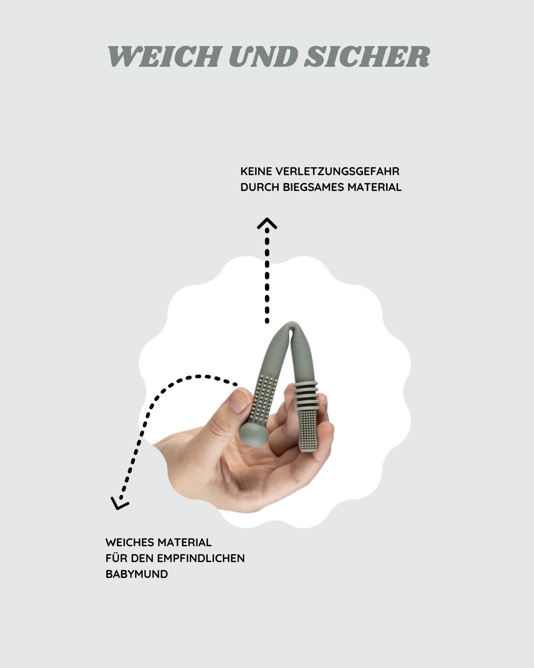 Grafik mit Hand, die einen grauen Beißring hält. Text: Weich und sicher, keine Verletzungsgefahr durch biegsames Material.