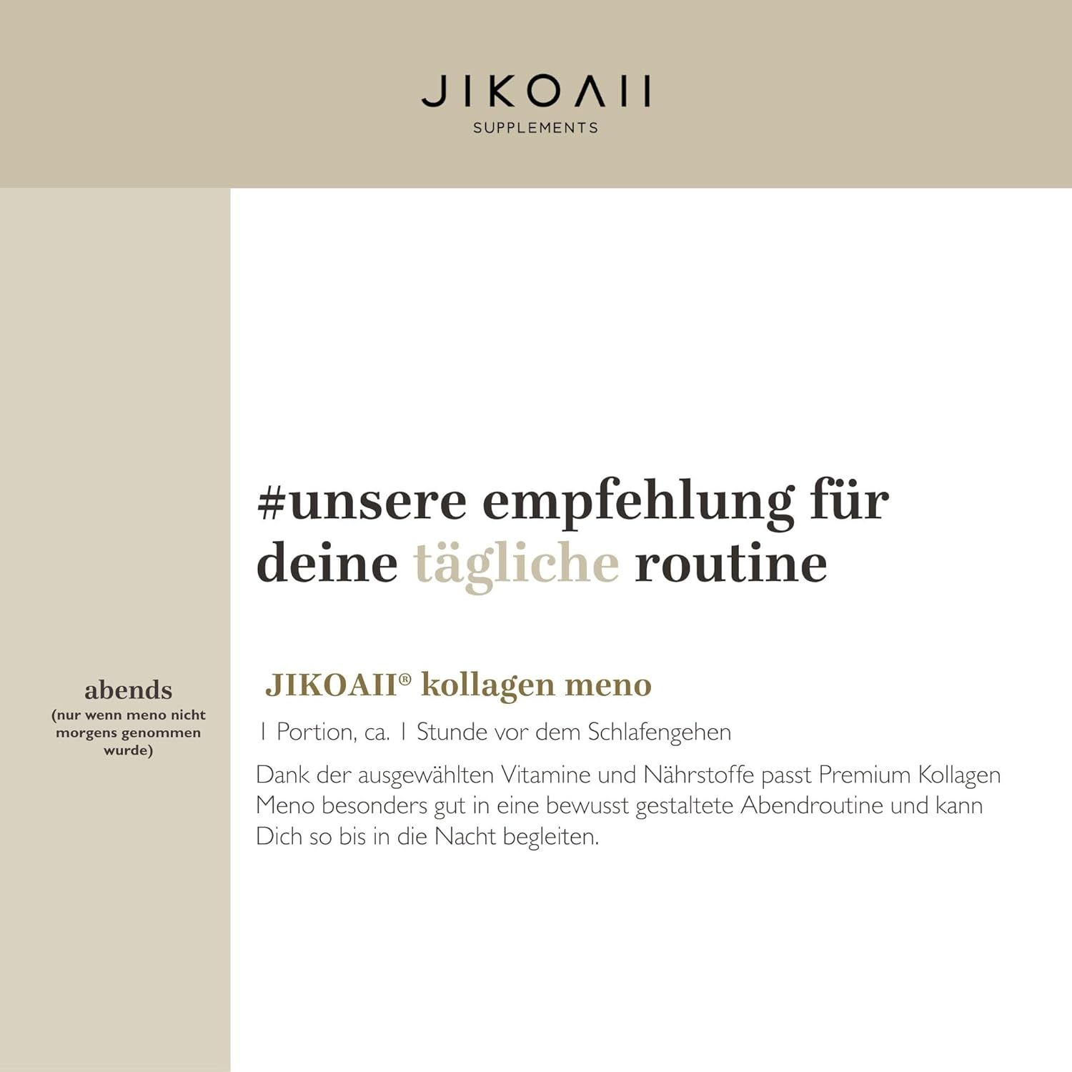 Text: #unsere Empfehlung für deine tägliche Routine. JIKOAII Kollagen meno. Einnahme abends, 1 Stunde vor dem Schlafengehen.
