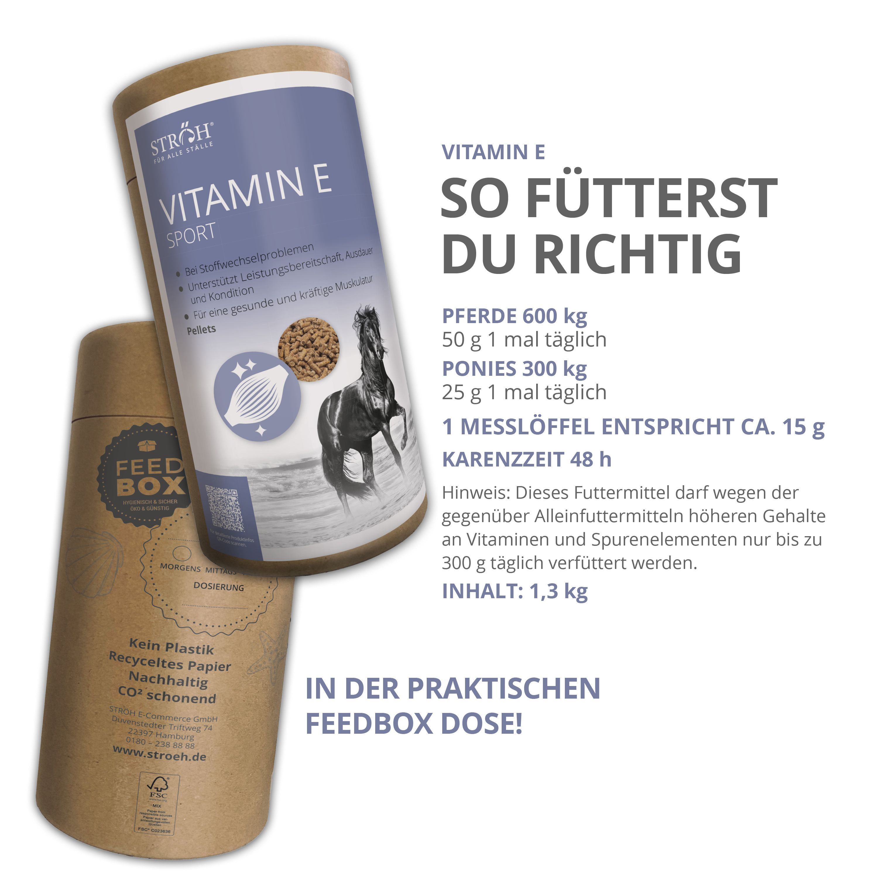 Zylindrische Dose mit "STRÖH Vitamin E SPORT". Text: "FEED BOX DOSE". Text: "1,3 kg".