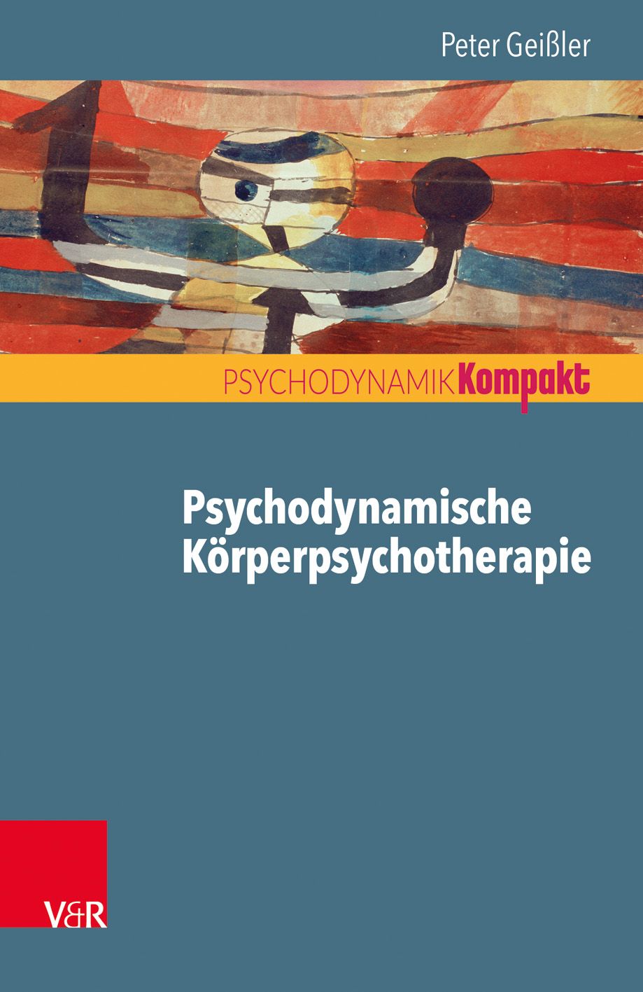 Buchcover: Psychodynamische Körperpsychotherapie. Titel in Weiß auf blauem Grund. Oben: abstrakte Malerei, gelber Balken mit „PSYCHODYNAMIK Kompakt“.