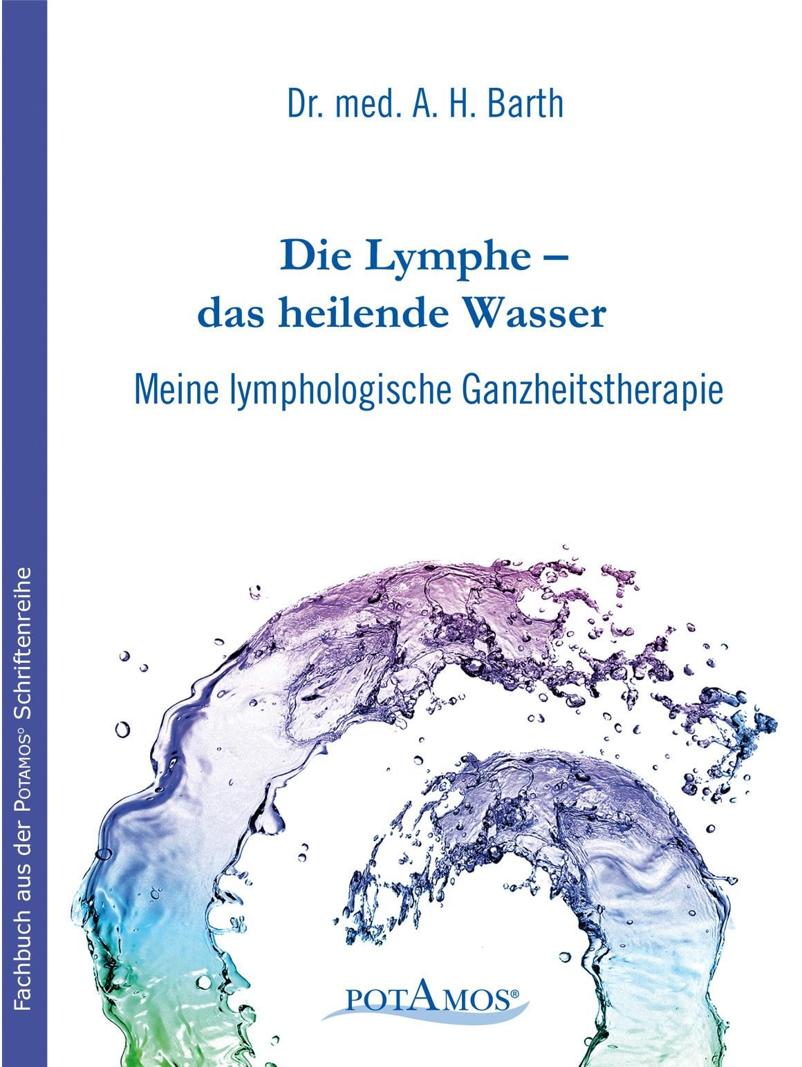 Buchcover mit Titel: Die Lymphe - das heilende Wasser. Autor: Dr. med. A. H. Barth. Verlag: POTAMOS. Abbildung von Wasserwirbeln.