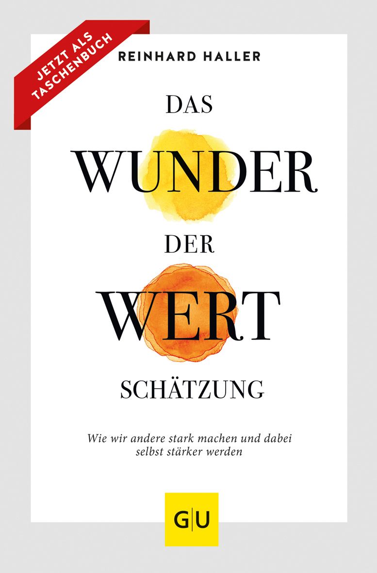 Buchcover: "Das Wunder der Wertschätzung" von Reinhard Haller. Titel in Großbuchstaben, gelbe und orangefarbene Flecken, rotes Banner "JETZT ALS TASCHENBUCH".