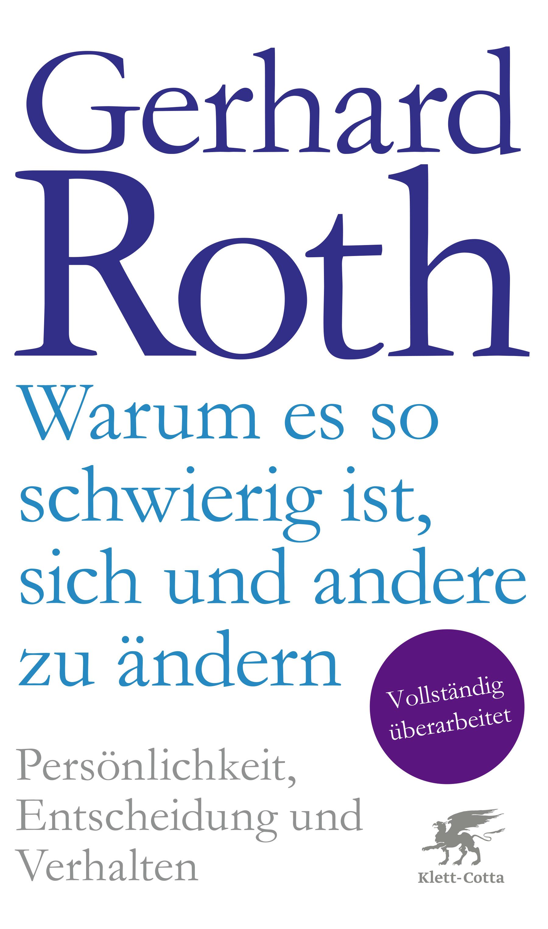 Buchcover mit Titel "Warum es so schwierig ist, sich und andere zu ändern" von Gerhard Roth. Klett-Cotta Verlag.