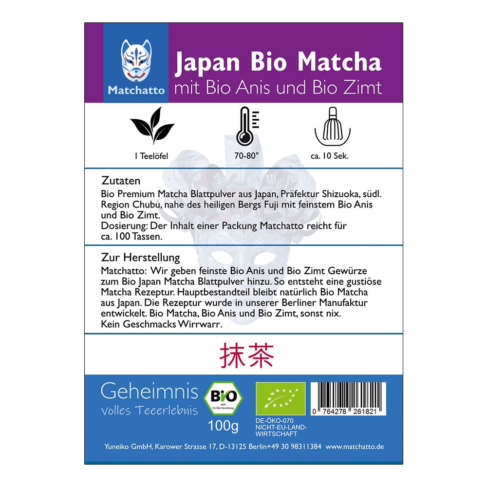 Rückseite der Matchatto Matcha Tee Anis & Zimt Bio Verpackung. Text mit Zutaten, Zubereitung und Bio-Siegel. 100g. DE-ÖKO-070.