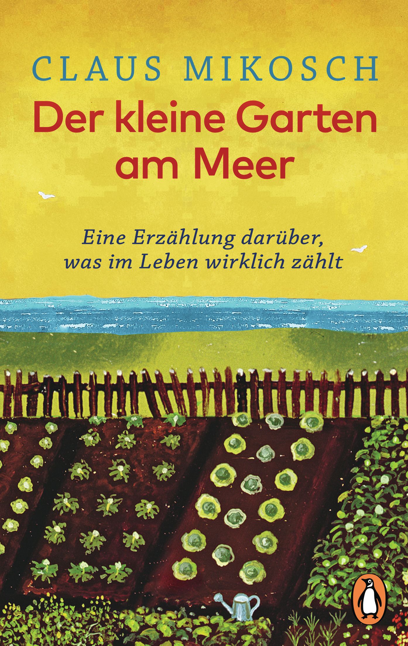 Buchcover mit Titel "Der kleine Garten am Meer" von Claus Mikosch. Illustration eines Gartens am Meer, Penguin-Logo.