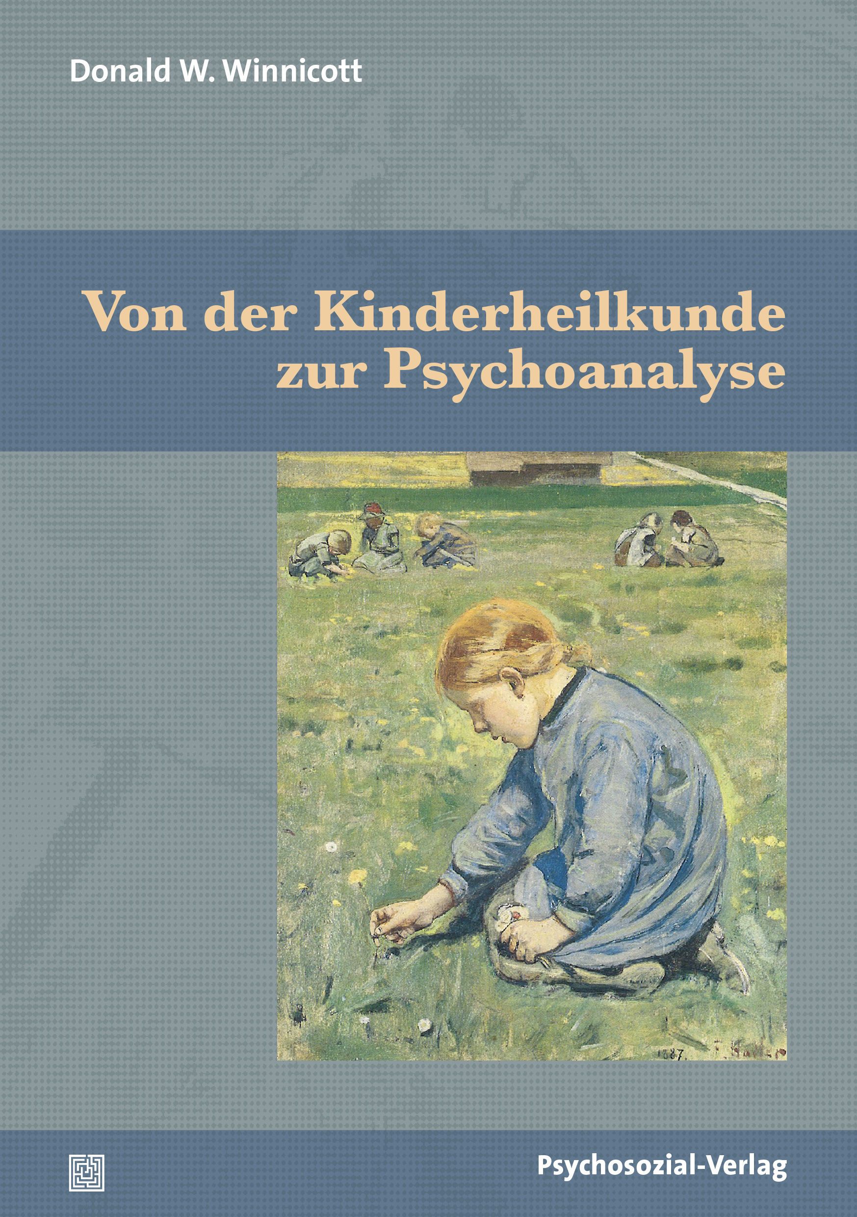 Buchcover: "Von der Kinderheilkunde zur Psychoanalyse". Autor: Donald W. Winnicott. Verlag: Psychosozial-Verlag. Abbildung: Kind auf Wiese.