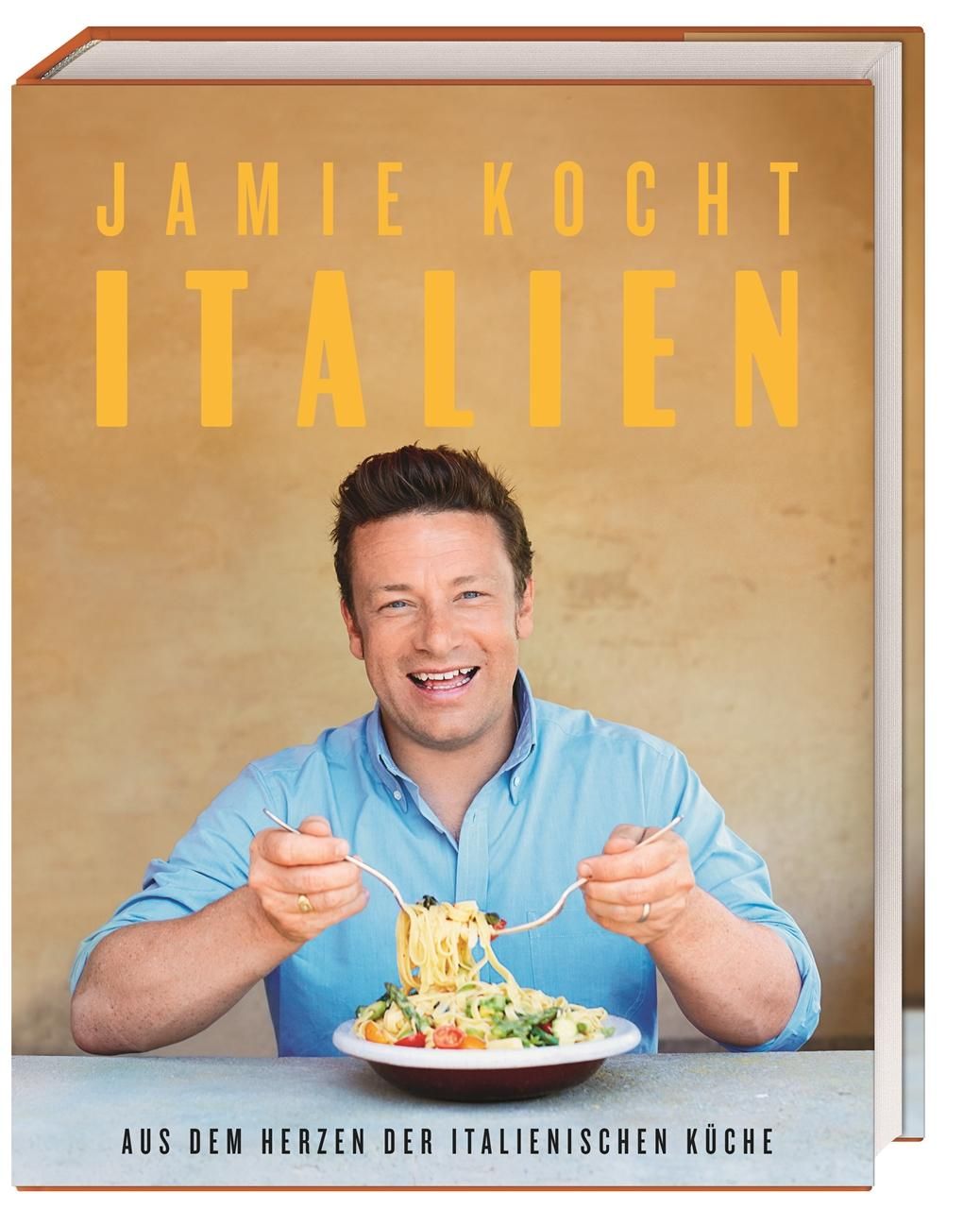 Jamie kocht Italien Aus dem Herzen der italienischen Küche
