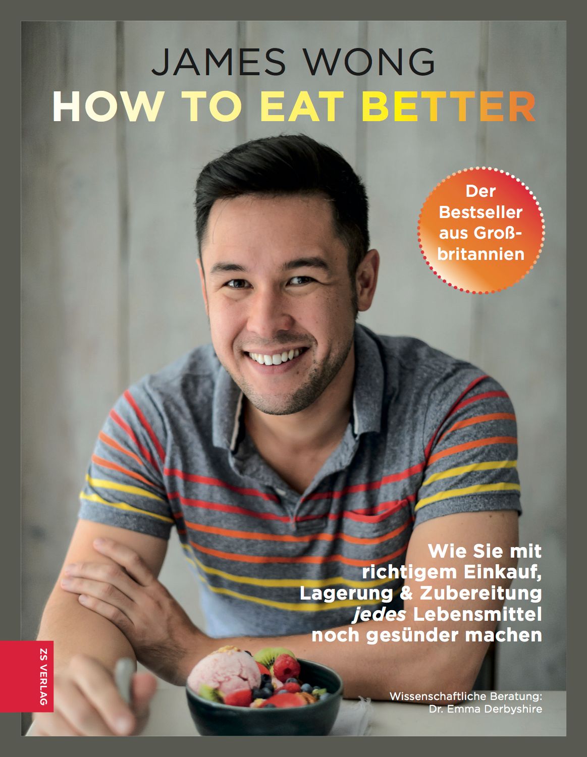 Buchcover mit dem Titel "How to Eat Better" von James Wong. Ein Mann lächelt, im Vordergrund eine Schüssel mit Obst.