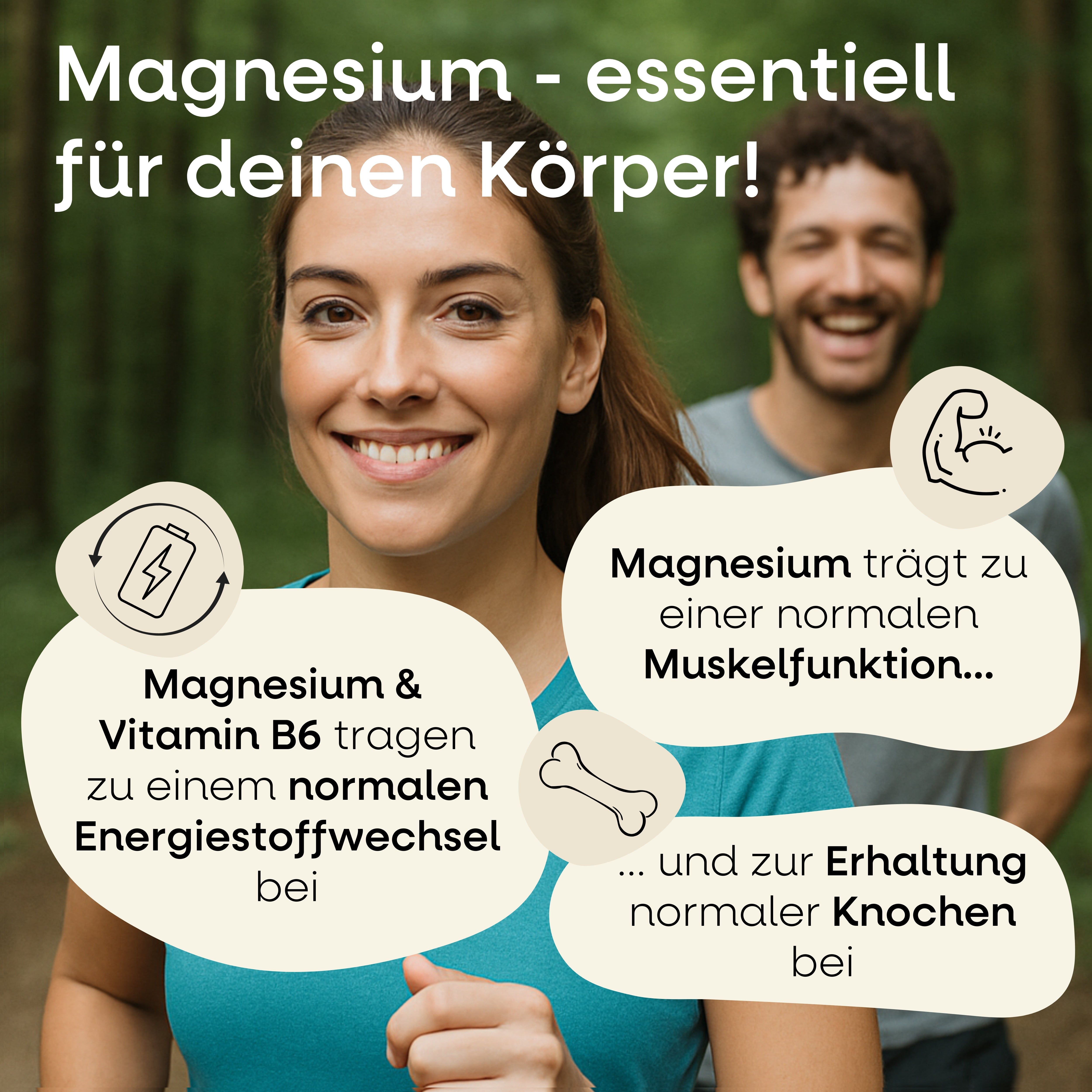 Frau und Mann im Freien. Text: Magnesium & Vitamin B6 tragen zu einem normalen Energiestoffwechsel bei. Magnesium trägt zu normaler Muskelfunktion bei.