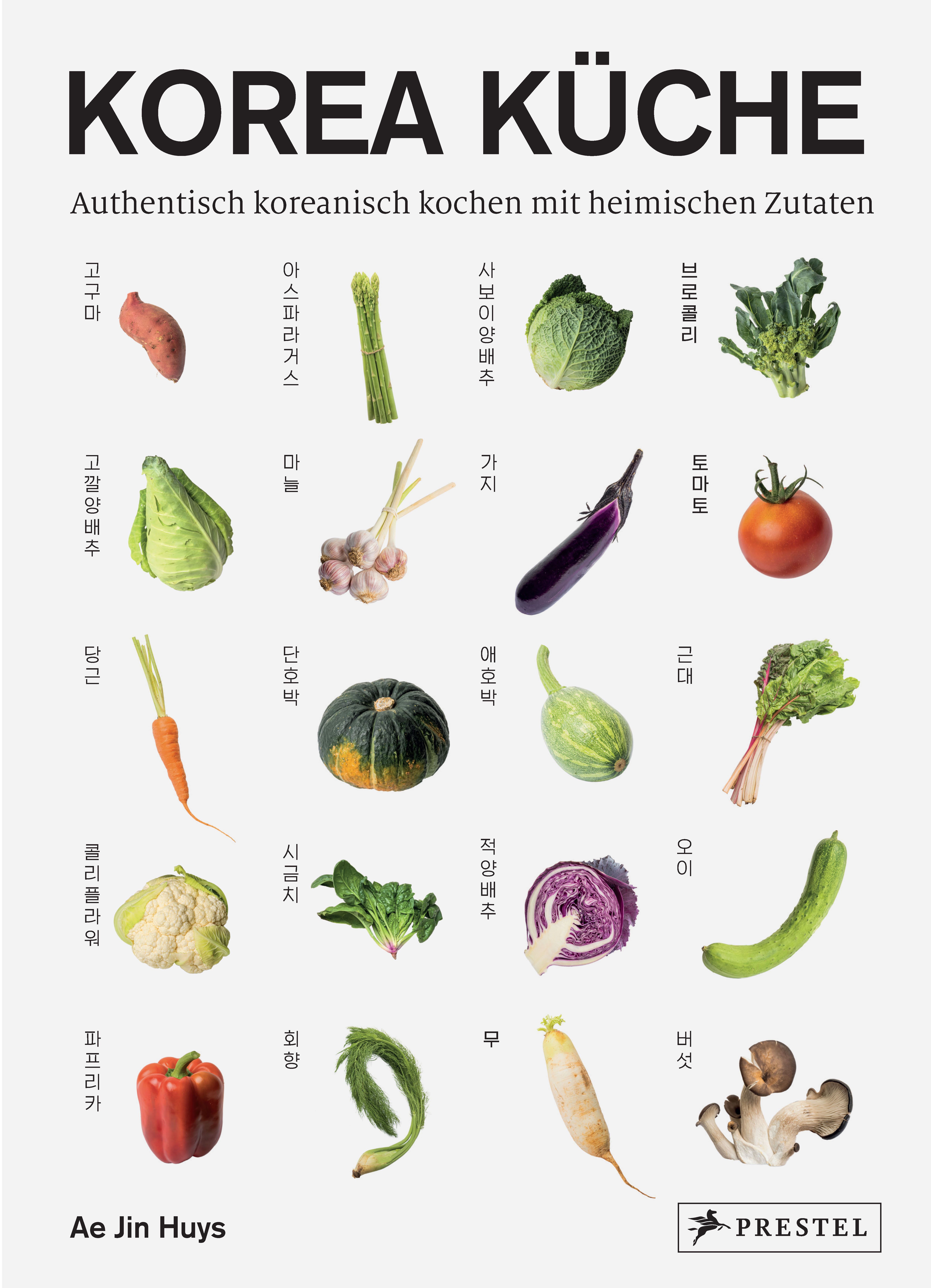 Korea Küche Authentisch koreanisch kochen mit heimischen Zutaten. 70 Rezepte